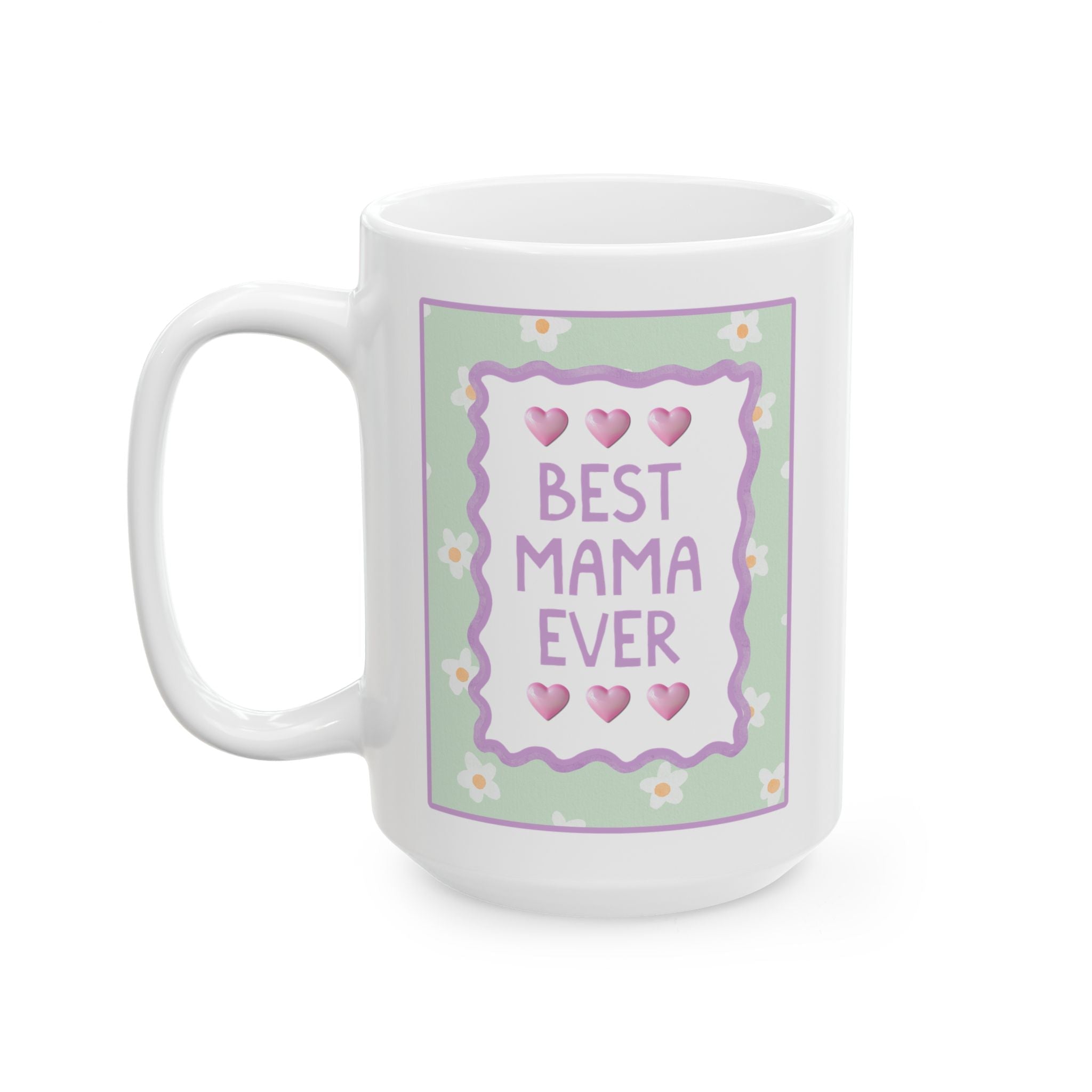 Best Mama Ever Coffee Mug: 15 Oz Mug for Coffee Lover | Pastel 90s Aesthetic Floral Mug with Hearts, Gift from Daughter or Son, Mug for Mom - Opal and June