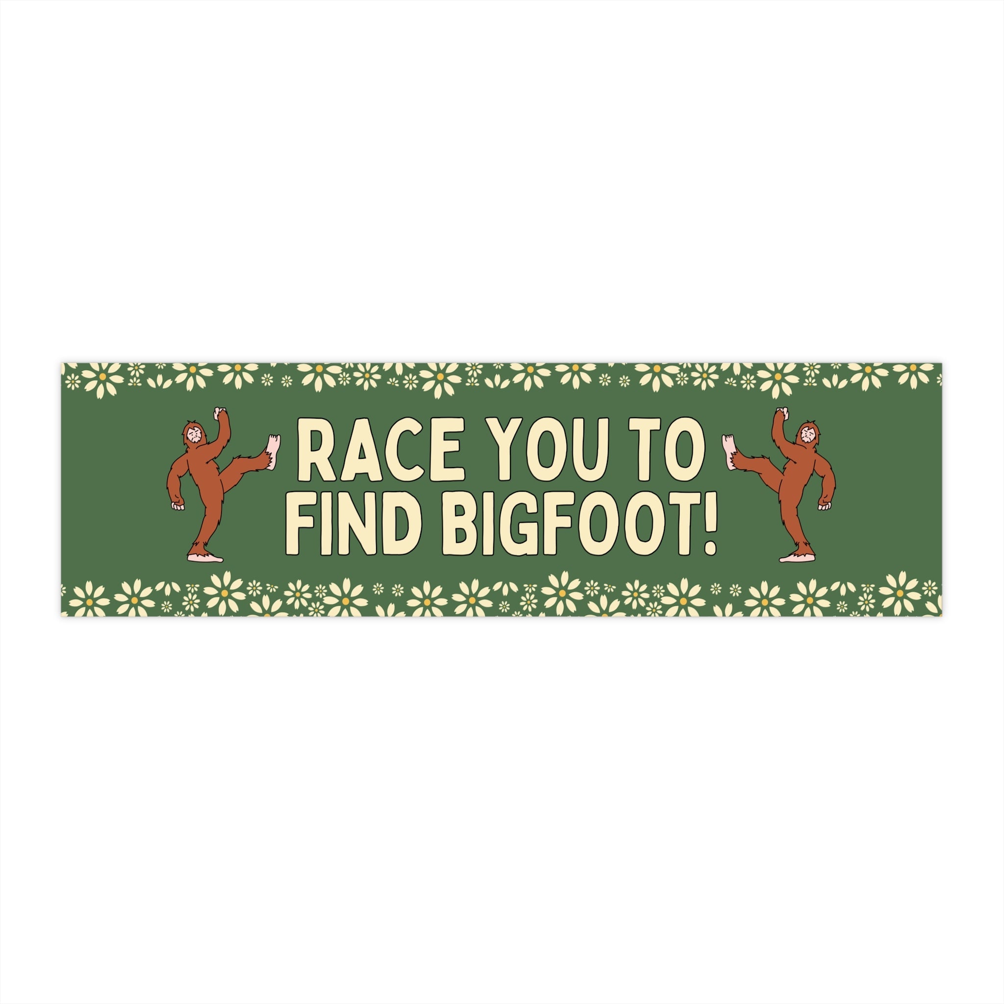 Bigfoot Sightings Bumper Sticker for Mom Who Loves Sasquatch: Race You to Find Bigfoot! Funny Saying Sticker, Mythical Creature, US Folklore - Opal and June