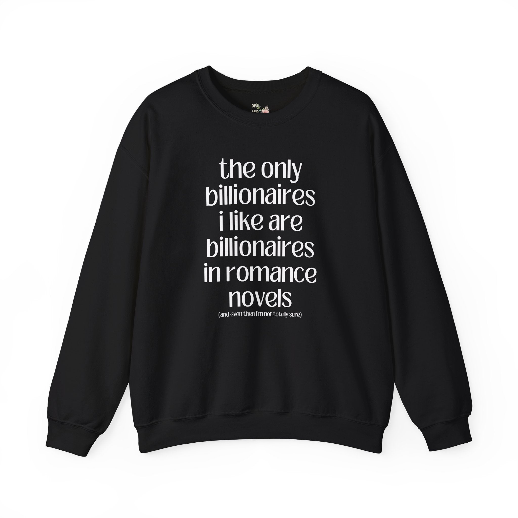Billonaire Romance Reader Sweatshirt for Feminist, Silly Bookish Equal Right Shirt for Democratic Socialist, Cute Bookworm Shirt for Reader - Opal and June