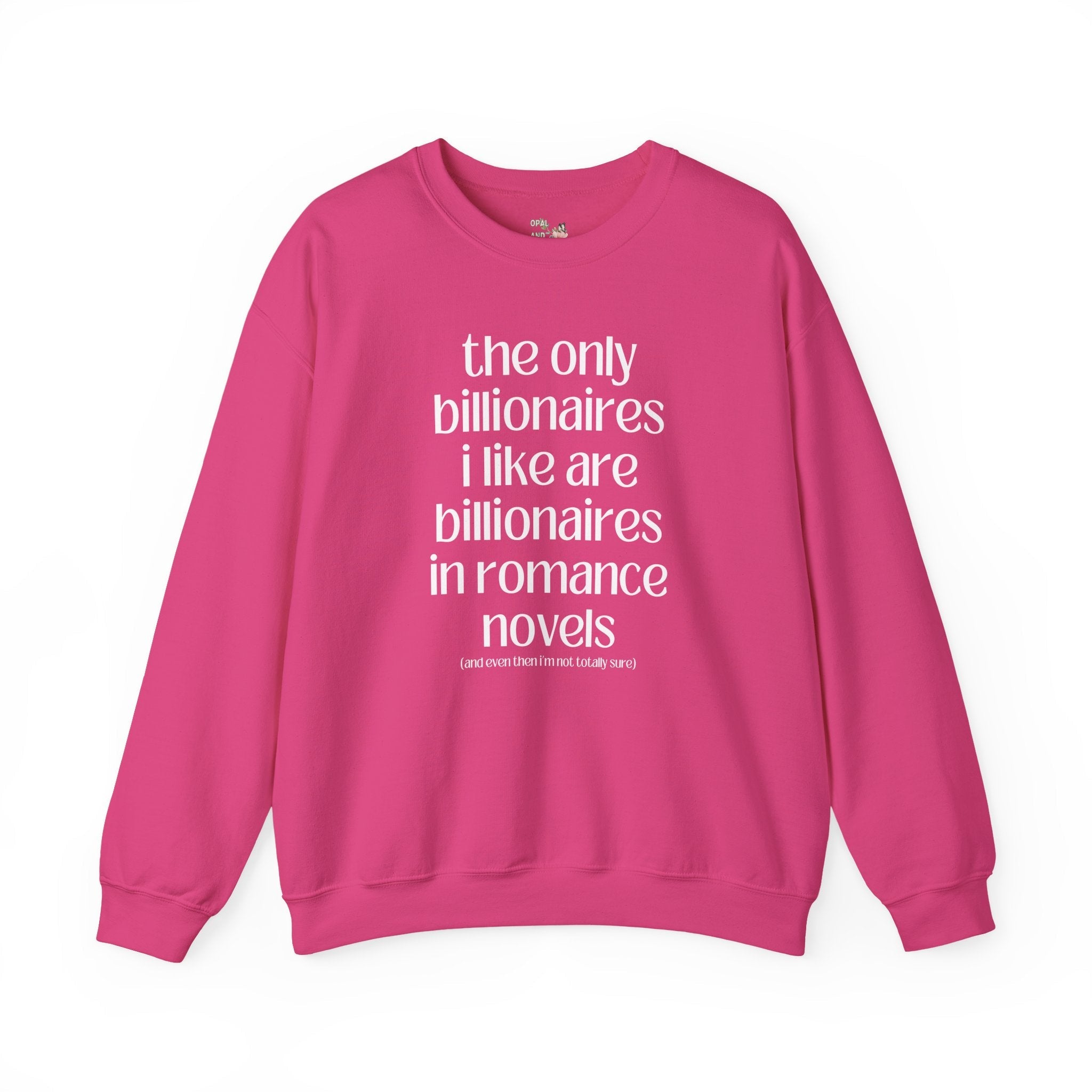 Billonaire Romance Reader Sweatshirt for Feminist, Silly Bookish Equal Right Shirt for Democratic Socialist, Cute Bookworm Shirt for Reader - Opal and June