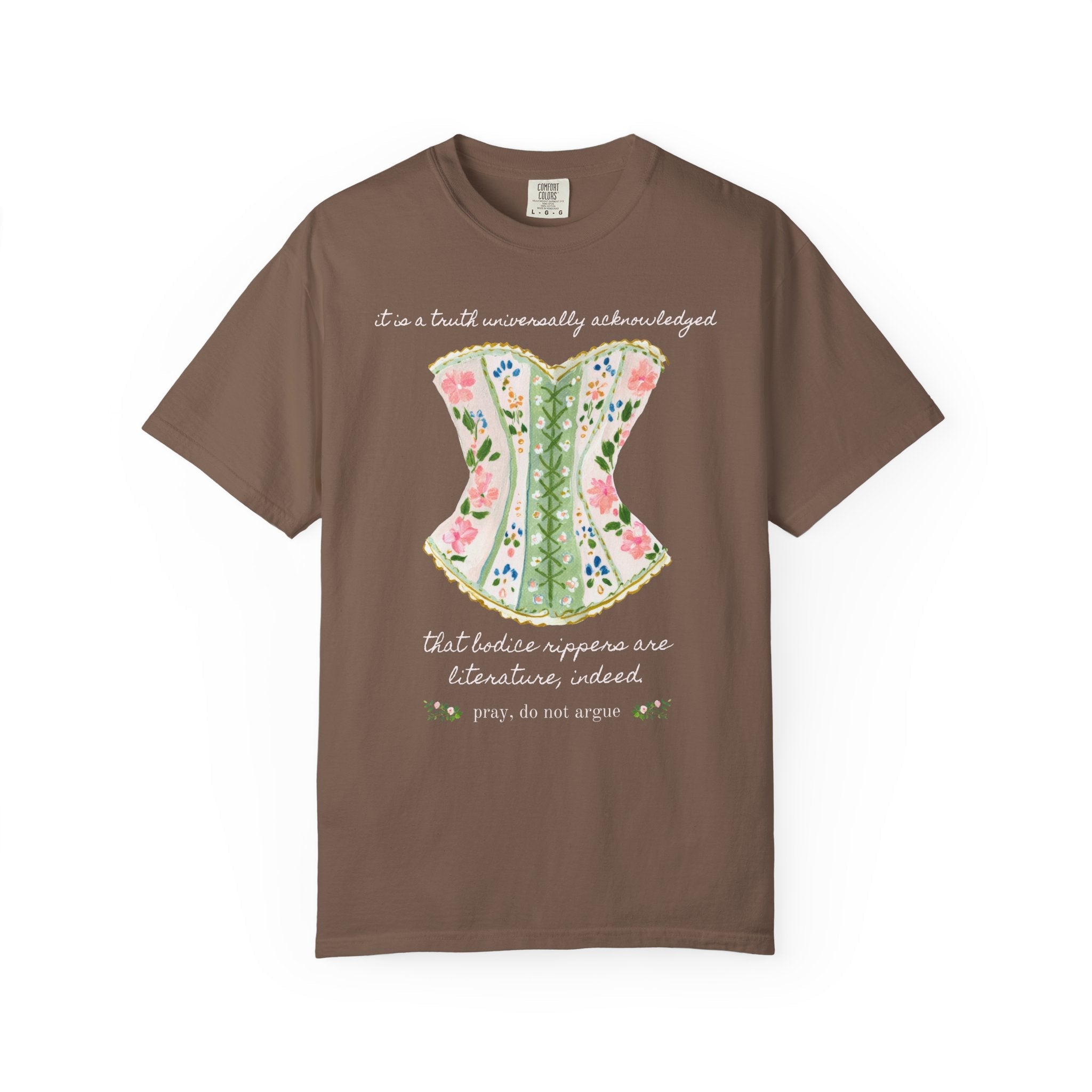Bodice Ripper Romance Reader Jane Austen Inspired Tee, Floral Corset Lingerie: Bodice Rippers Are Literature Funny Historical Romance Tee - Opal and June