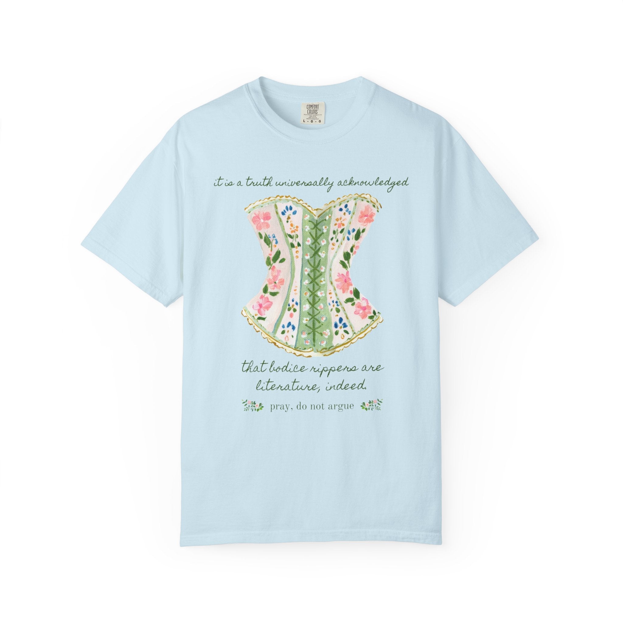 Bodice Ripper Romance Reader Jane Austen Inspired Tee, Floral Corset Lingerie: Bodice Rippers Are Literature Funny Historical Romance Tee - Opal and June