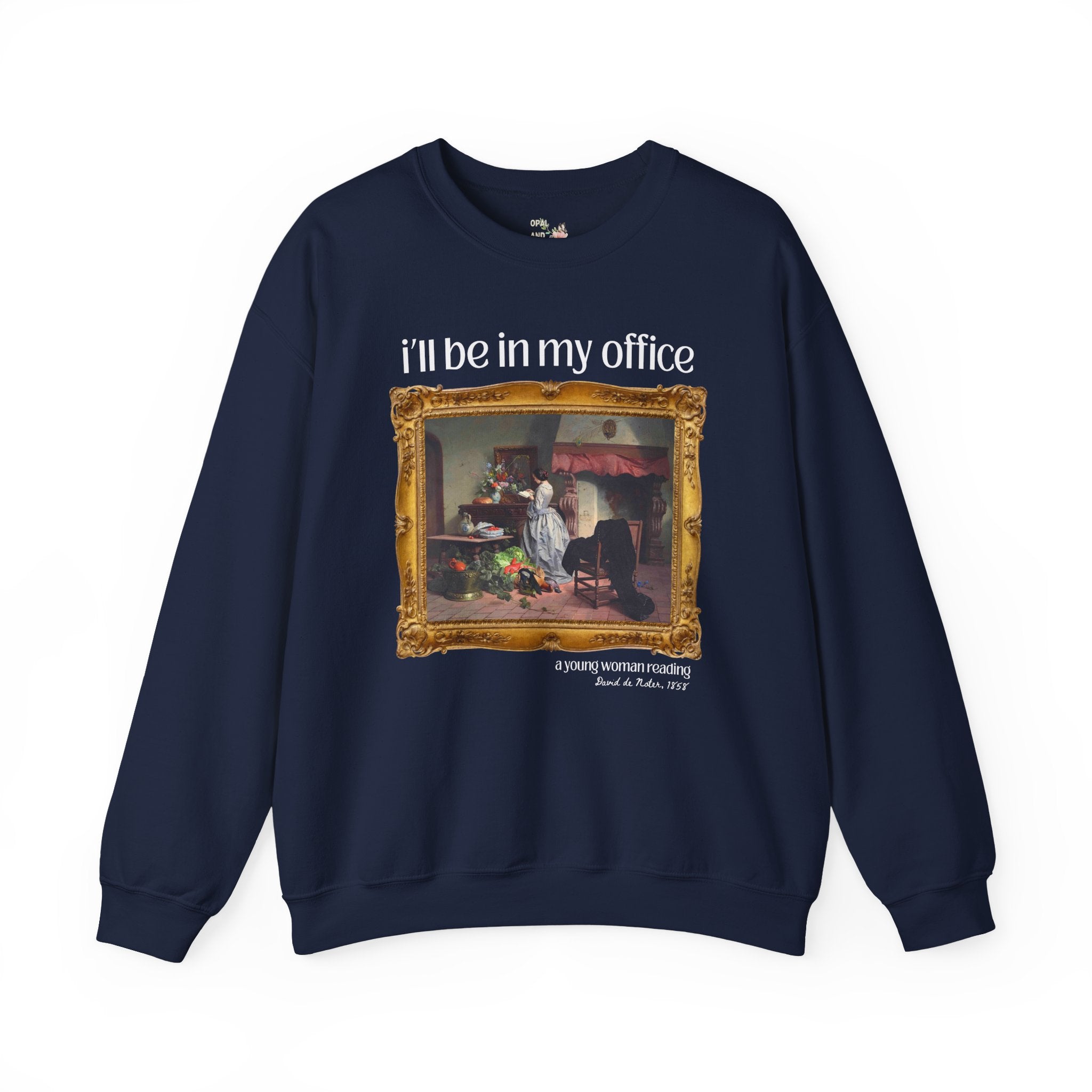 Book Lover Art History Sweatshirt: I'll Be In My Office, Boho Romance Reader Shirt, Young Woman Reading by David de Noter, 19th Century Art - Opal and June