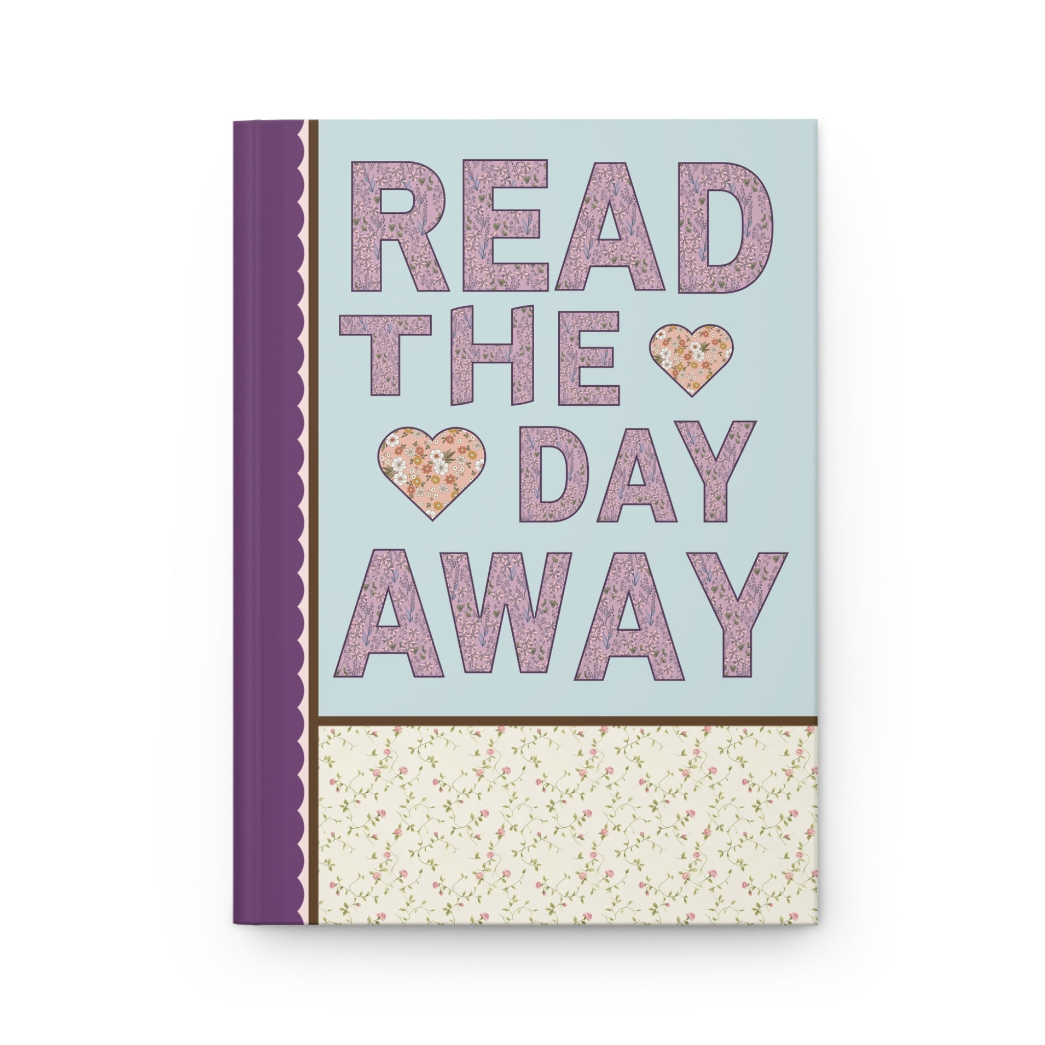 Book Lover Gift Idea: Read the Day Away Notebook with Hearts, Cute Floral Aesthetic Journal for Book Lover, Romance Reader, Librarian Gift - Opal and June