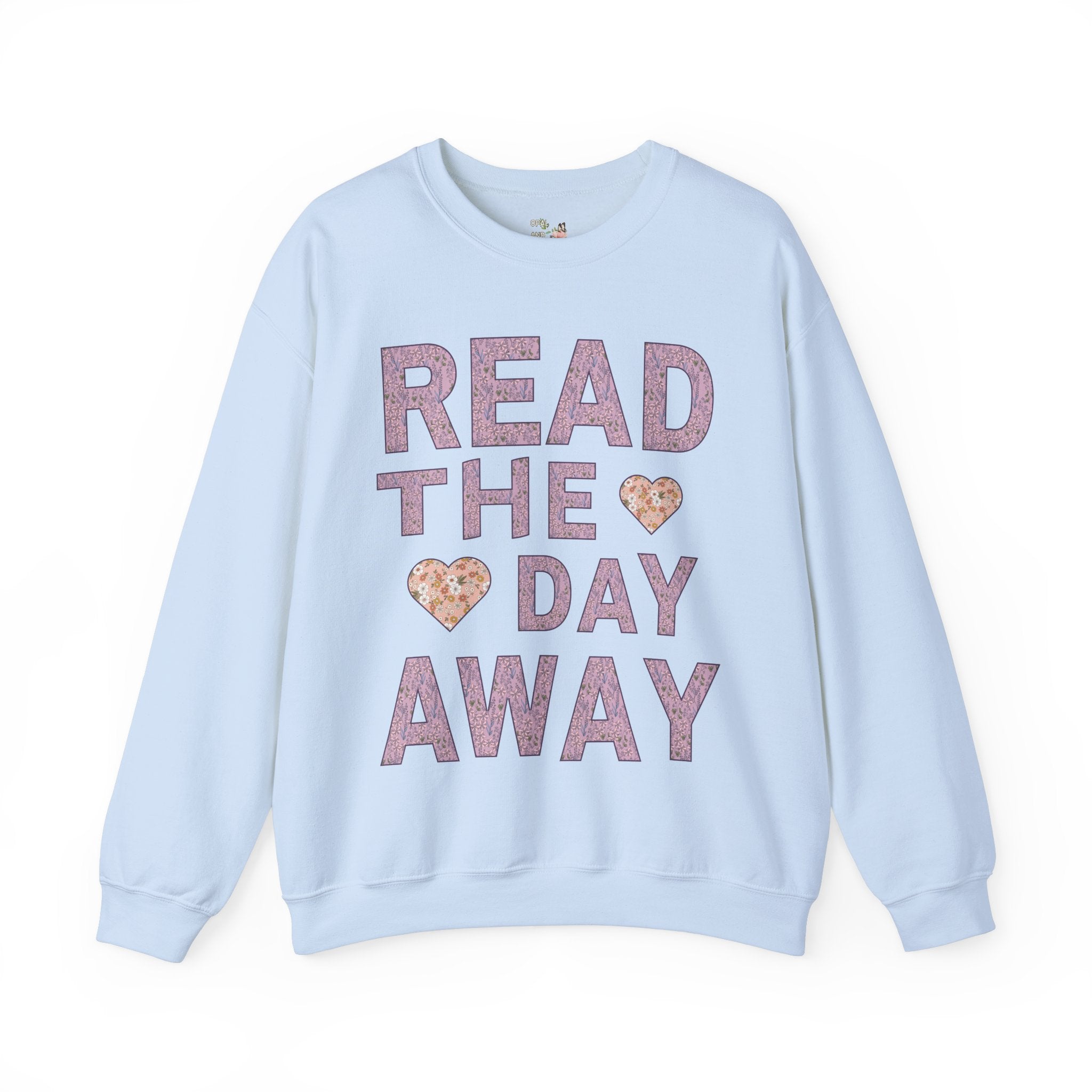 Book Lover Gift Idea: Read the Day Away Sweatshirt with Hearts, Cute Floral Aesthetic Shirt for Book Lover, Romance Reader, Librarian Gift - Opal and June