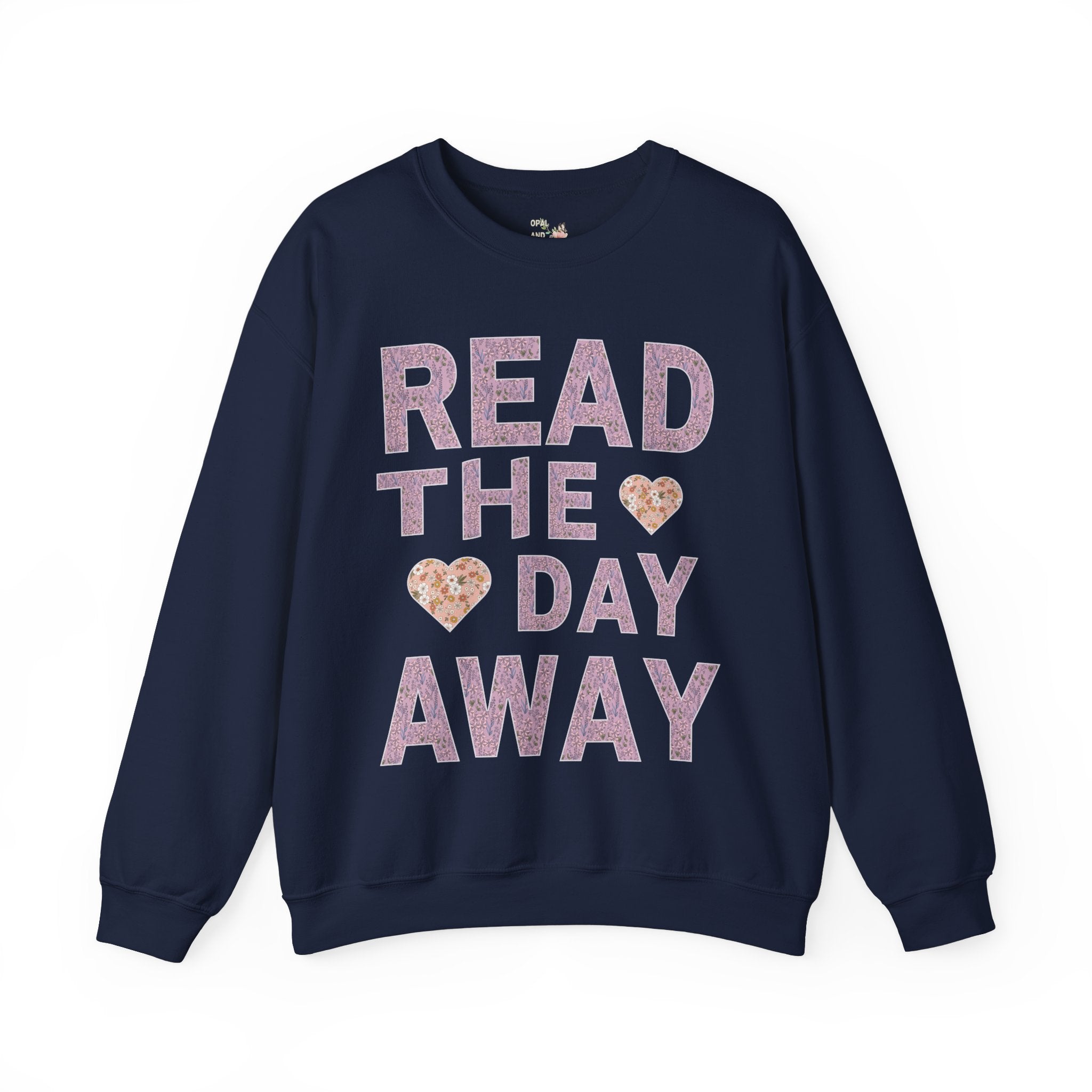 Book Lover Gift Idea: Read the Day Away Sweatshirt with Hearts, Cute Floral Aesthetic Shirt for Book Lover, Romance Reader, Librarian Gift - Opal and June