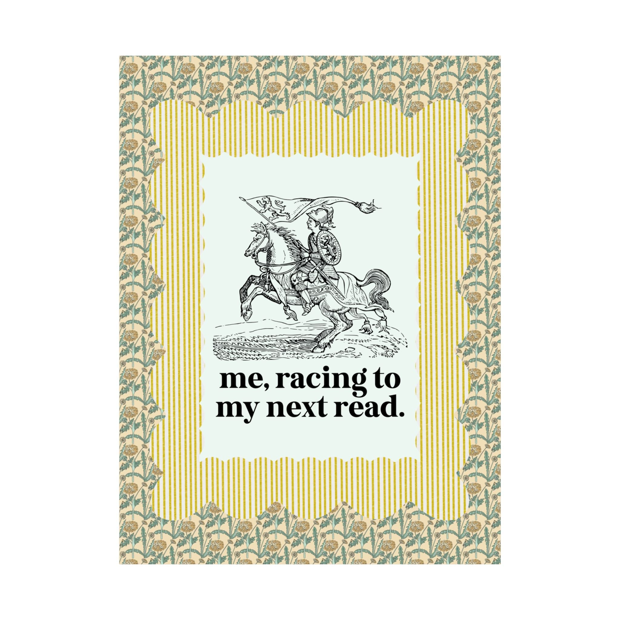 Book Lover Poster: Medieval Art Reader Print, Me Racing To My Next Read, Funny Bookish Gift for Bibliophile or Literature Lover - Opal and June
