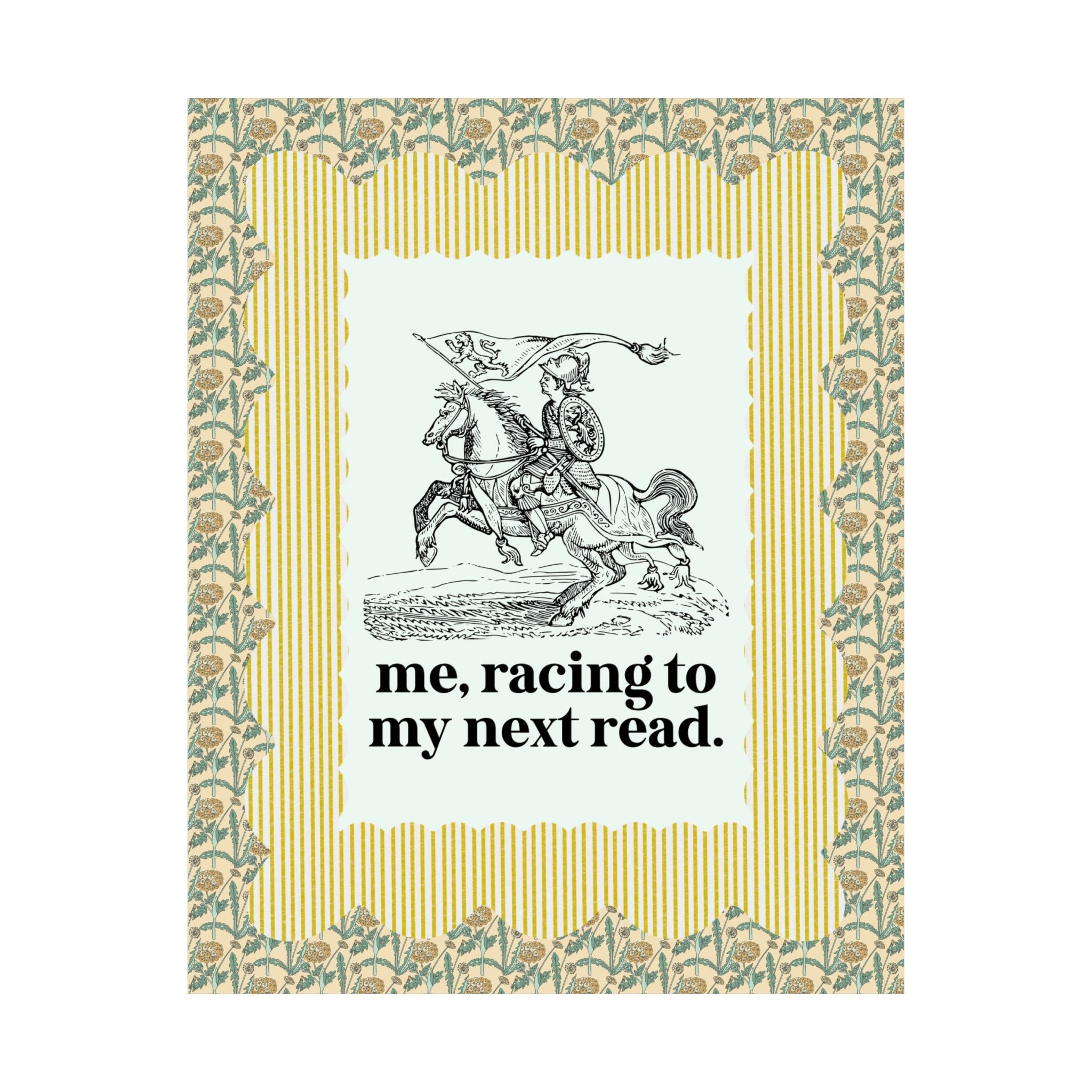 Book Lover Poster: Medieval Art Reader Print, Me Racing To My Next Read, Funny Bookish Gift for Bibliophile or Literature Lover - Opal and June