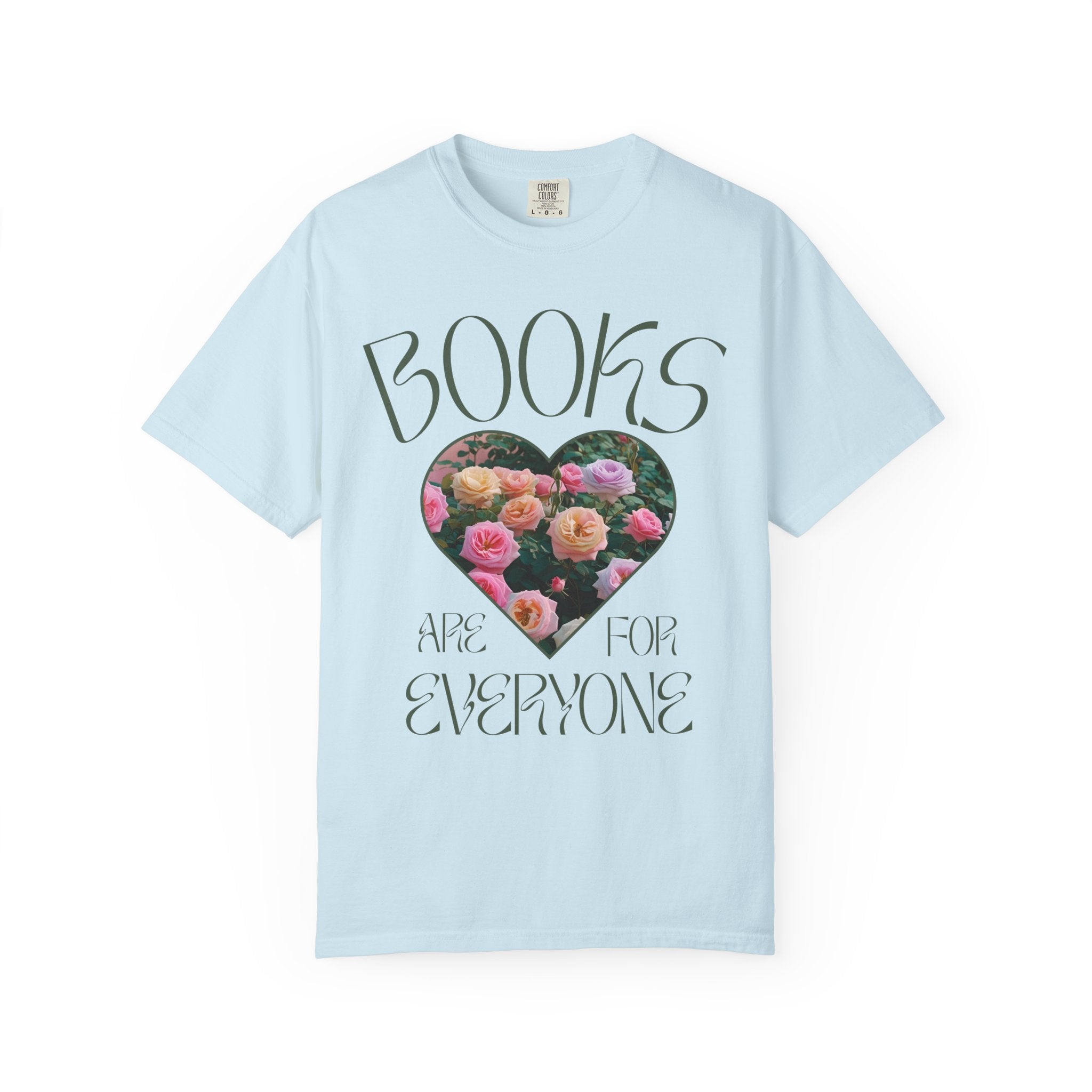 Book Lover Tee Shirt: Books Are For Everyone, Cute Bookish T-Shirt with Colorful Roses, Romance Reader or School Librarian Gift, Author Gift - Opal and June
