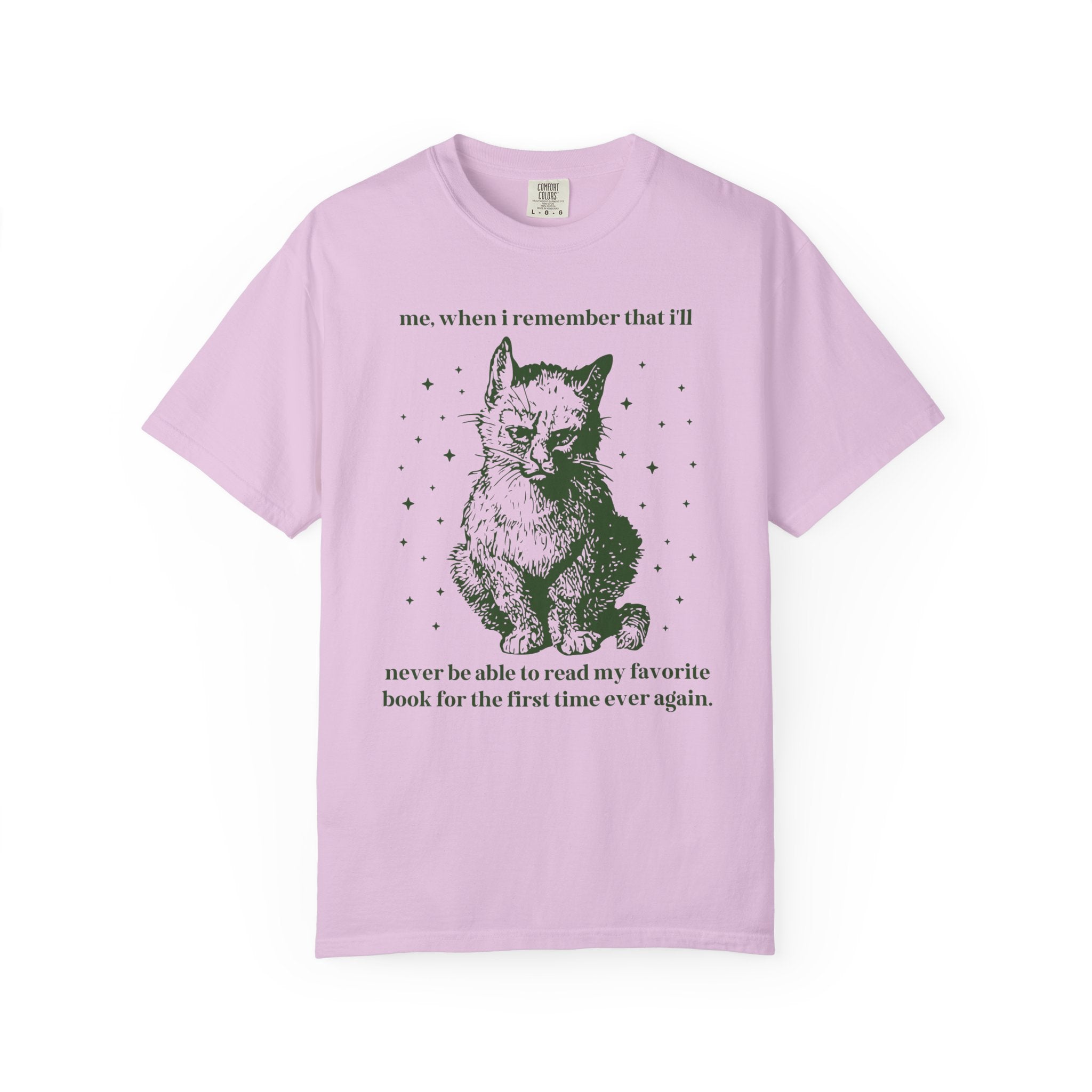Bookish Cat Lover Tee Shirt for Bookworm or Romance Reader: I'll Never Be Able to Read My Favorite Book for the First Time Ever Again - Opal and June