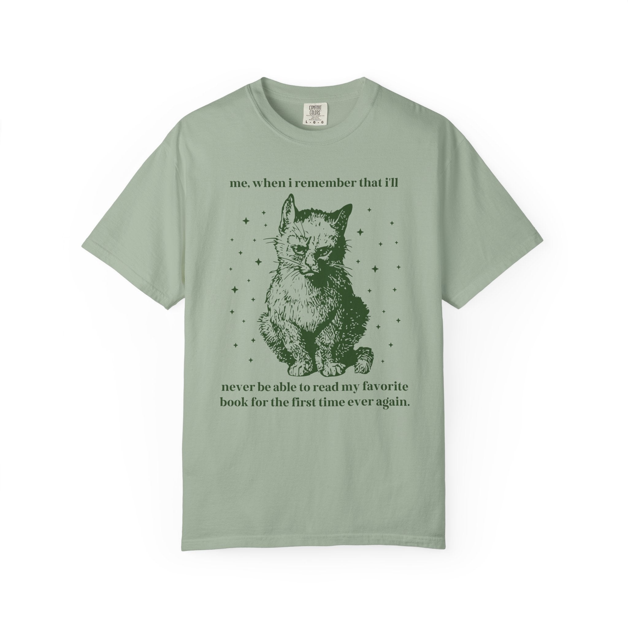 Bookish Cat Lover Tee Shirt for Bookworm or Romance Reader: I'll Never Be Able to Read My Favorite Book for the First Time Ever Again - Opal and June