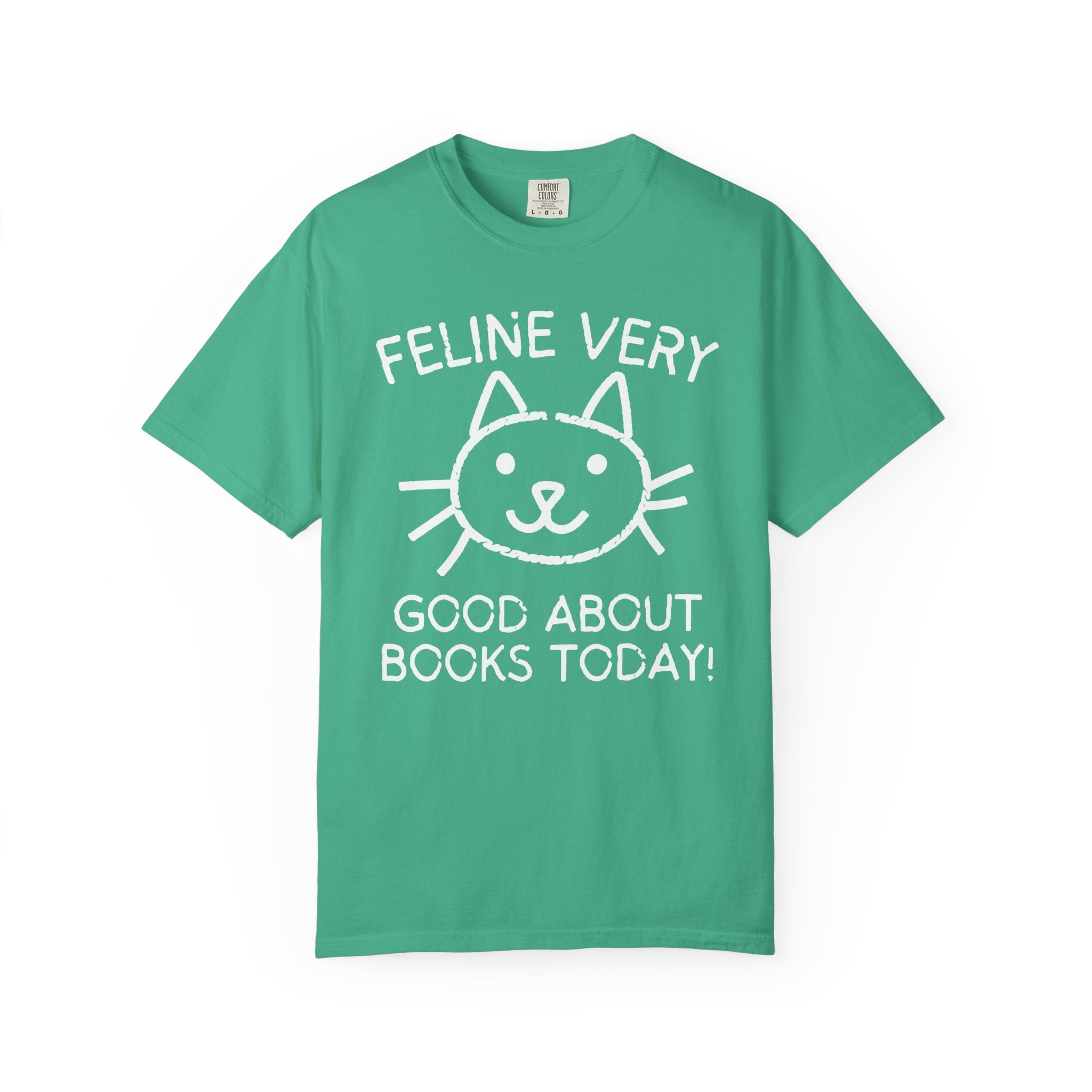 Bookish Cat Lover Tee Shirt for Bookworm Who Loves Kittens: Feline Very Good About Books Today, Silly Book Lover Tee for Cat Mom, Cat Dad - Opal and June