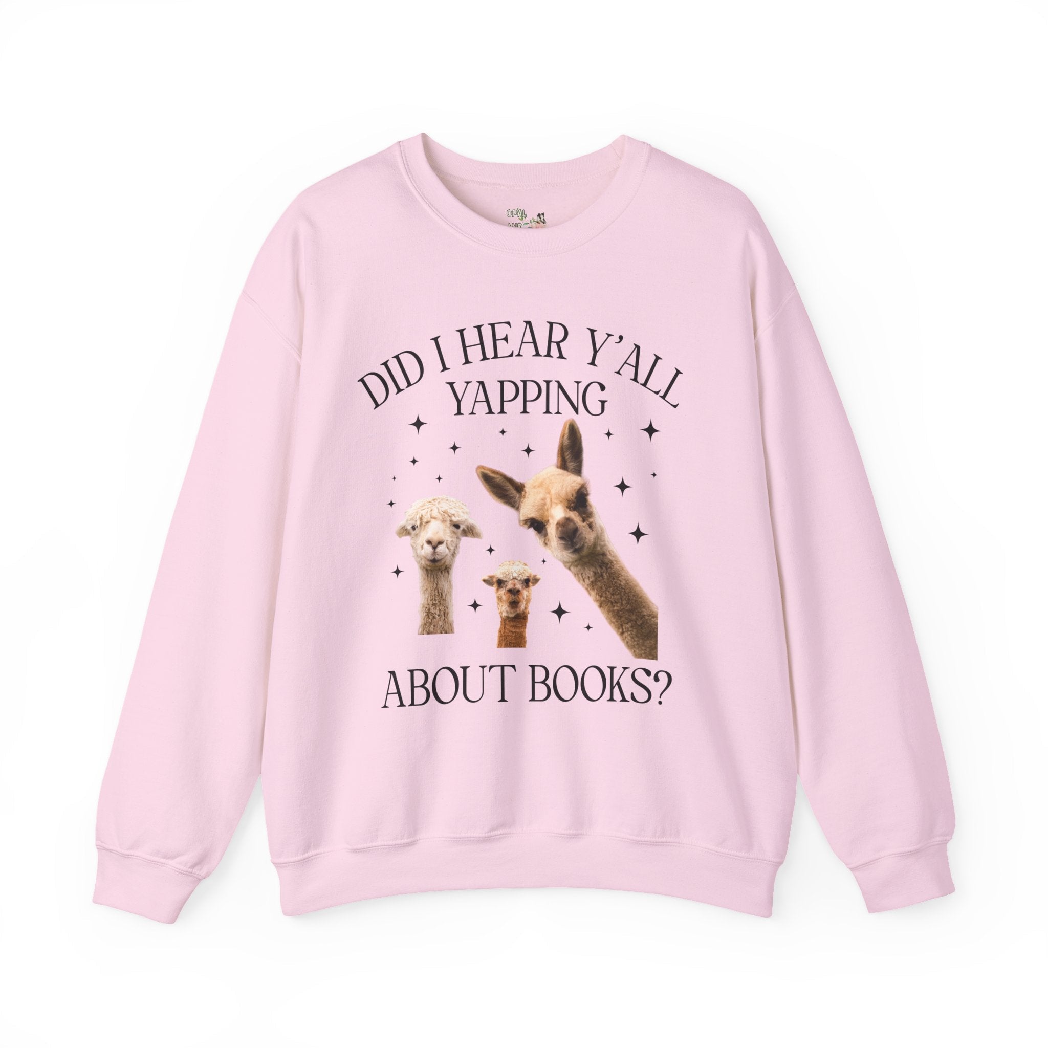 Bookish Llama Sweatshirt for Bookworm or School Librarian: Did I Hear Y'all Yapping About Books? Silly Bookworm or Book Lover Crewneck for Reader - Opal and June