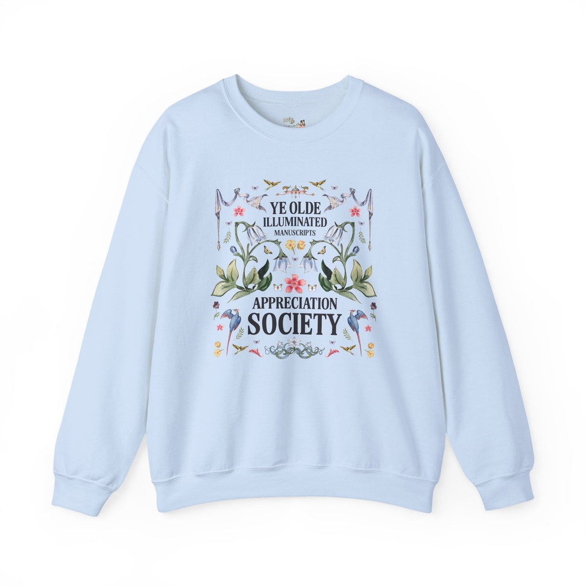 Bookish Medieval History Buff Sweatshirt for Book Lover Who Loves Historical Monks: Ye Olde Illuminated Manuscripts Appreciation Society - Opal and June
