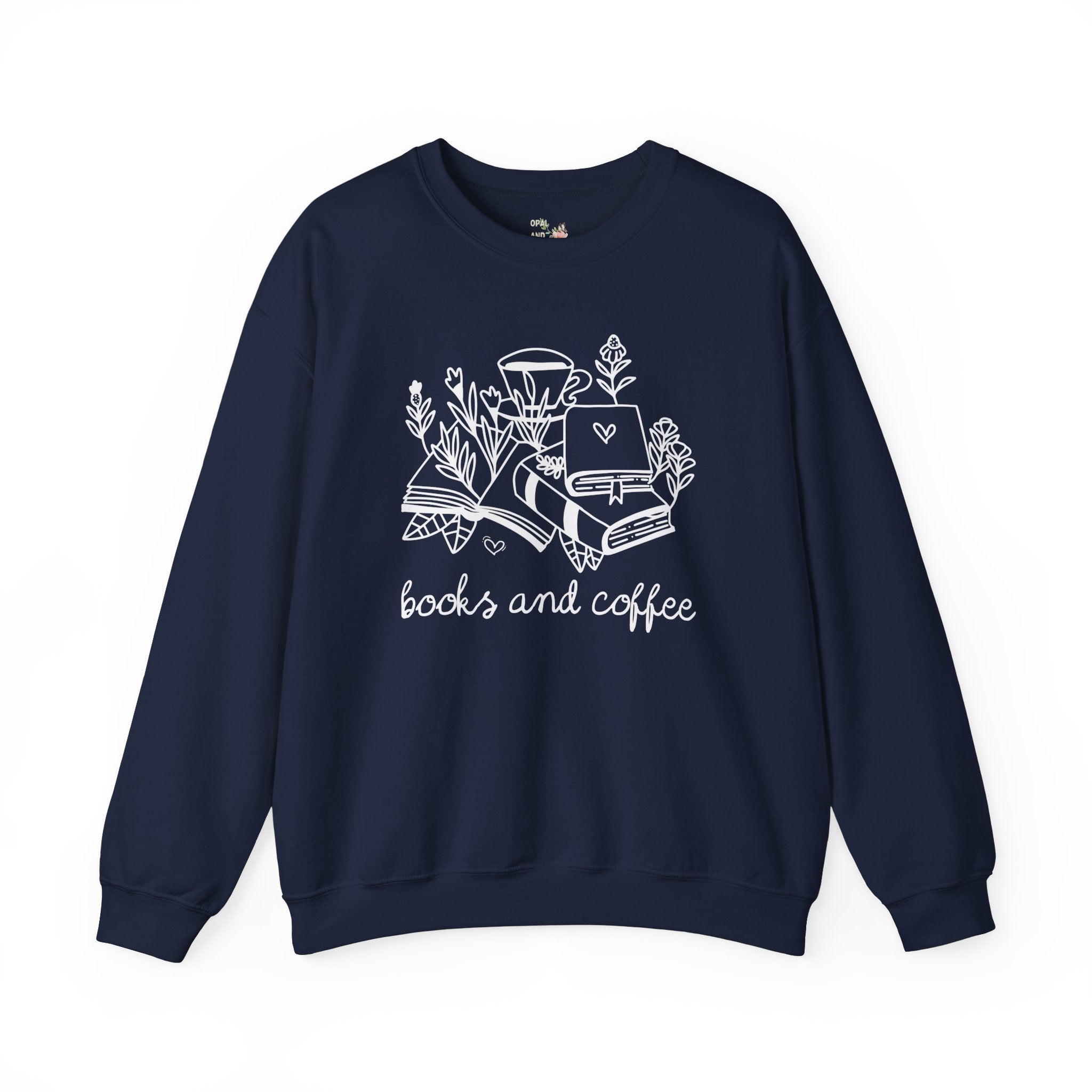 Books and Coffee Sweatshirt with Flowers: Book Lover Gift Idea for Bookworm, Librarian Who Loves Coffee, Romance Reader Gift, Coffee Lover - Opal and June