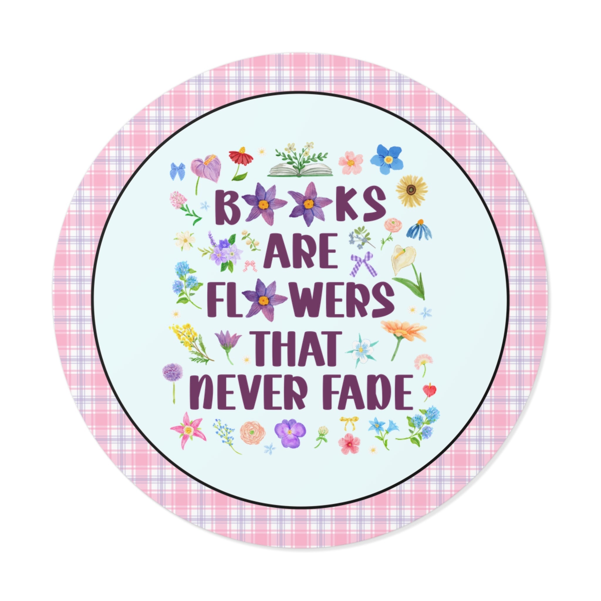 Books Are Flowers That Never Fade Sticker: Cute Bookish Sticker with Flowers for Romance Reader or School Librarian, Goblincore Reading Sticker - Opal and June