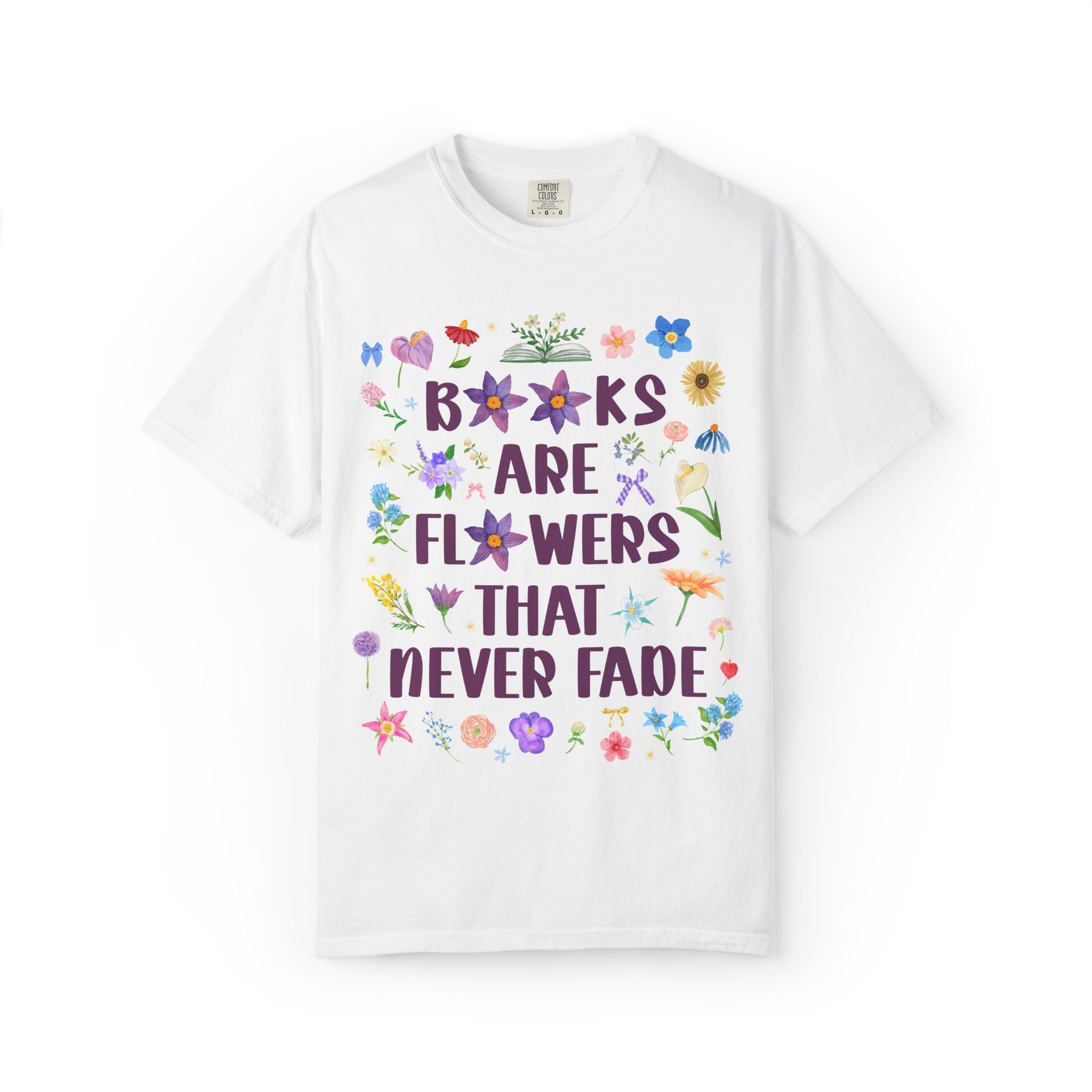 Books Are Flowers That Never Fade Tee Shirt - Opal and June