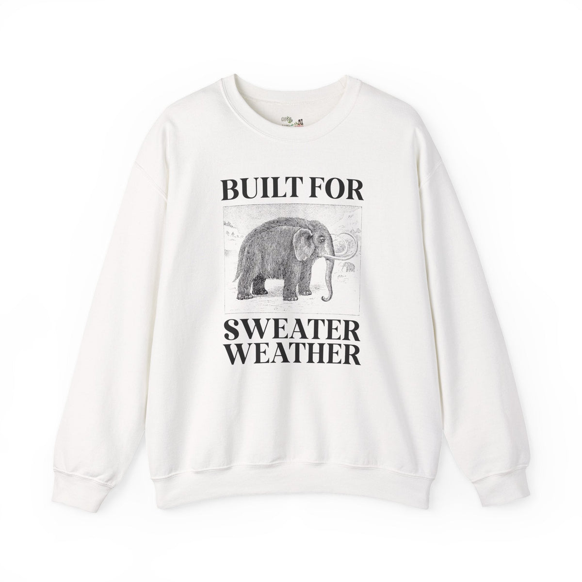 Built for Sweater Weather: Funny Woolly Mammoth Animal Lover Sweatshirt for Historian or Friend Who Loves Mammoths and Winter - Opal and June