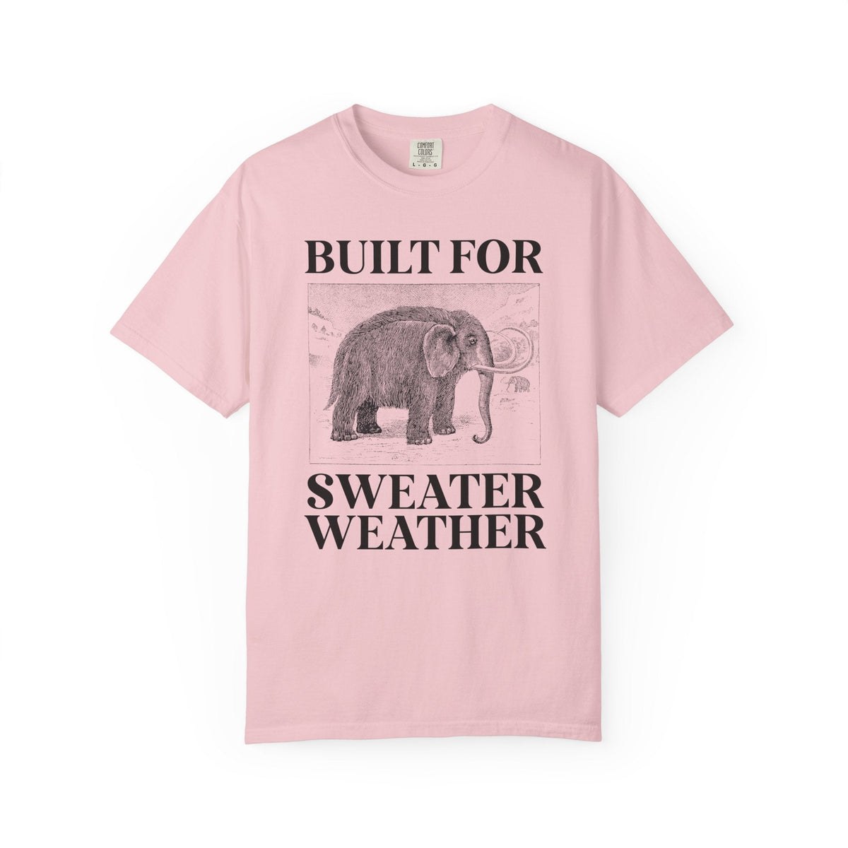 Built for Sweater Weather: Funny Woolly Mammoth Animal Lover T-Shirt for Historian or Friend Who Loves Mammoths and Winter - Opal and June