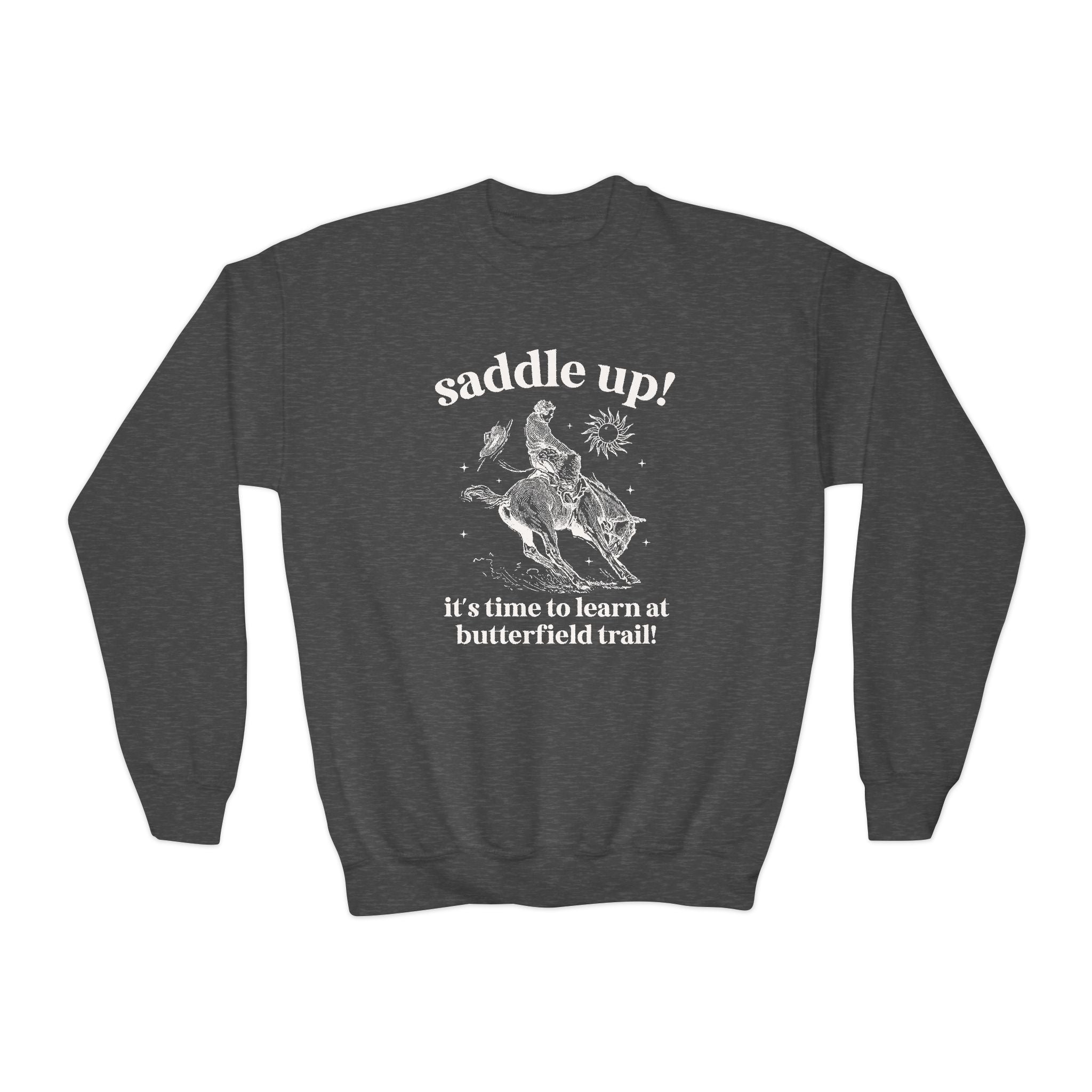 Butterfield Trail Elementary Kids Sweatshirt: Saddle Up! It's Time to Learn at Butterfield Trail! | FPS + Opal and June Sweatshirt, Fayetteville Public Schools - Opal and June