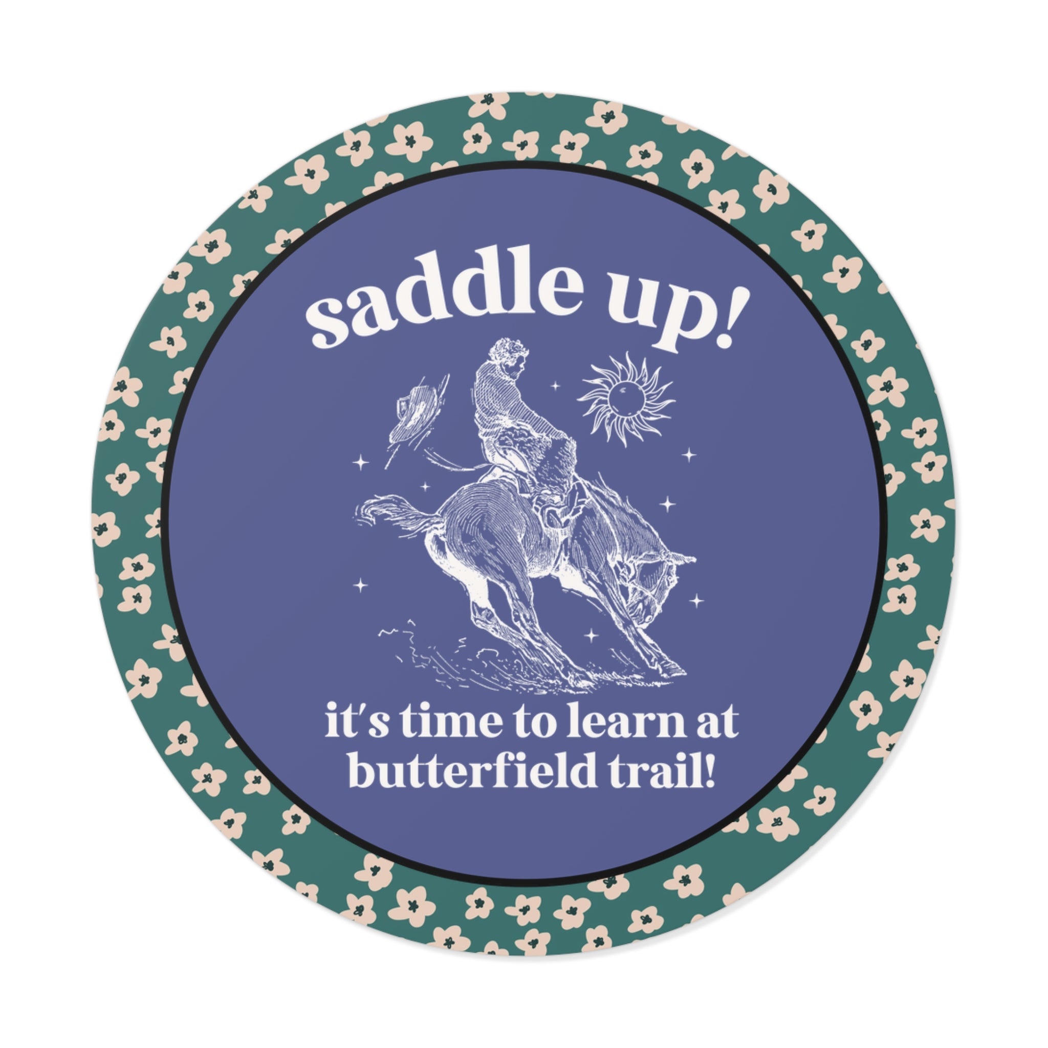 Butterfield Trail Elementary Sticker: Saddle Up! It's Time to Learn at Butterfield Trail! | FPS + Opal and June Sticker, Fayetteville Public Schools - Opal and June