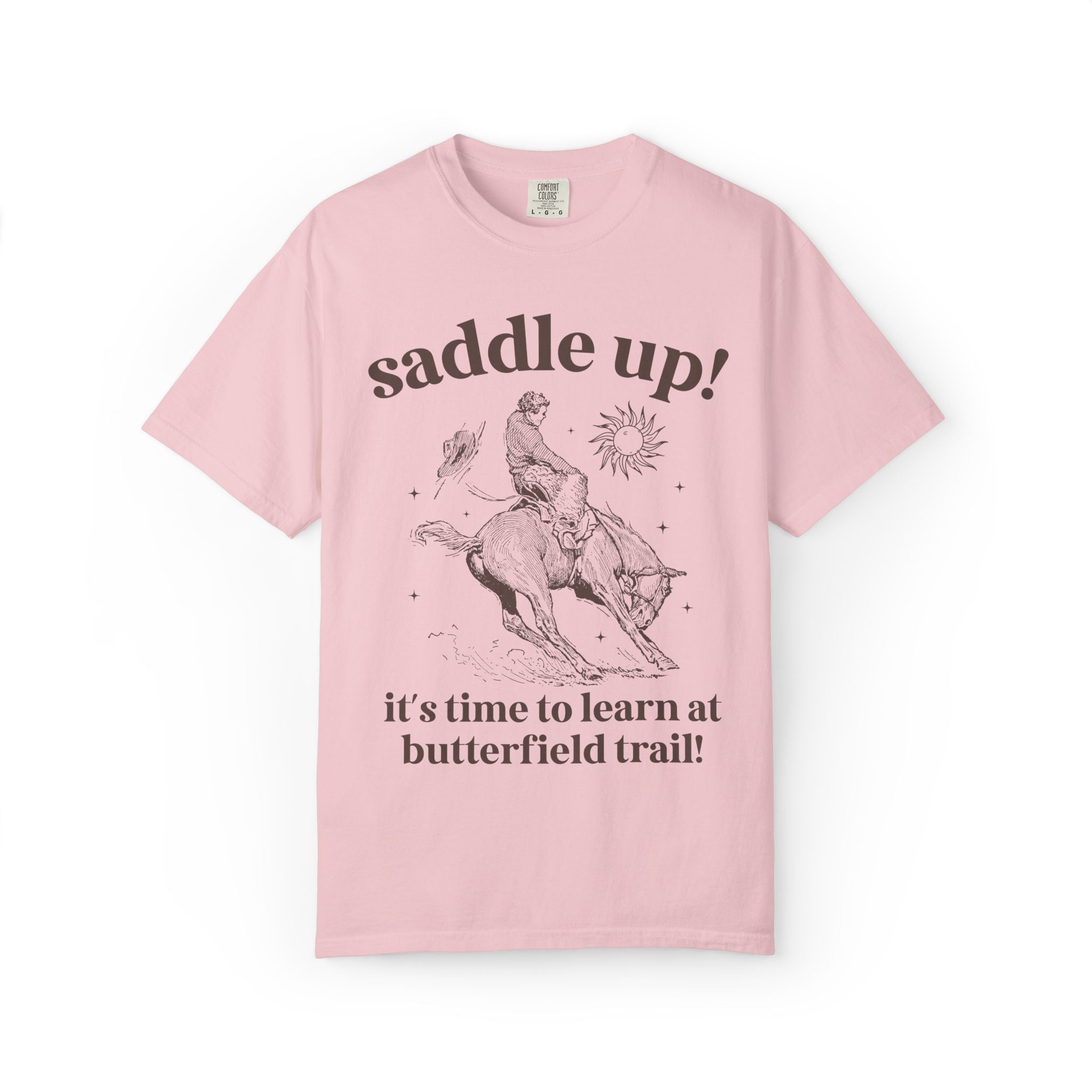 Butterfield Trail Elementary Tee Shirt: Saddle Up! It's Time to Learn at Butterfield Trail! | FPS + Opal and June T-Shirt, Fayetteville Public Schools - Opal and June