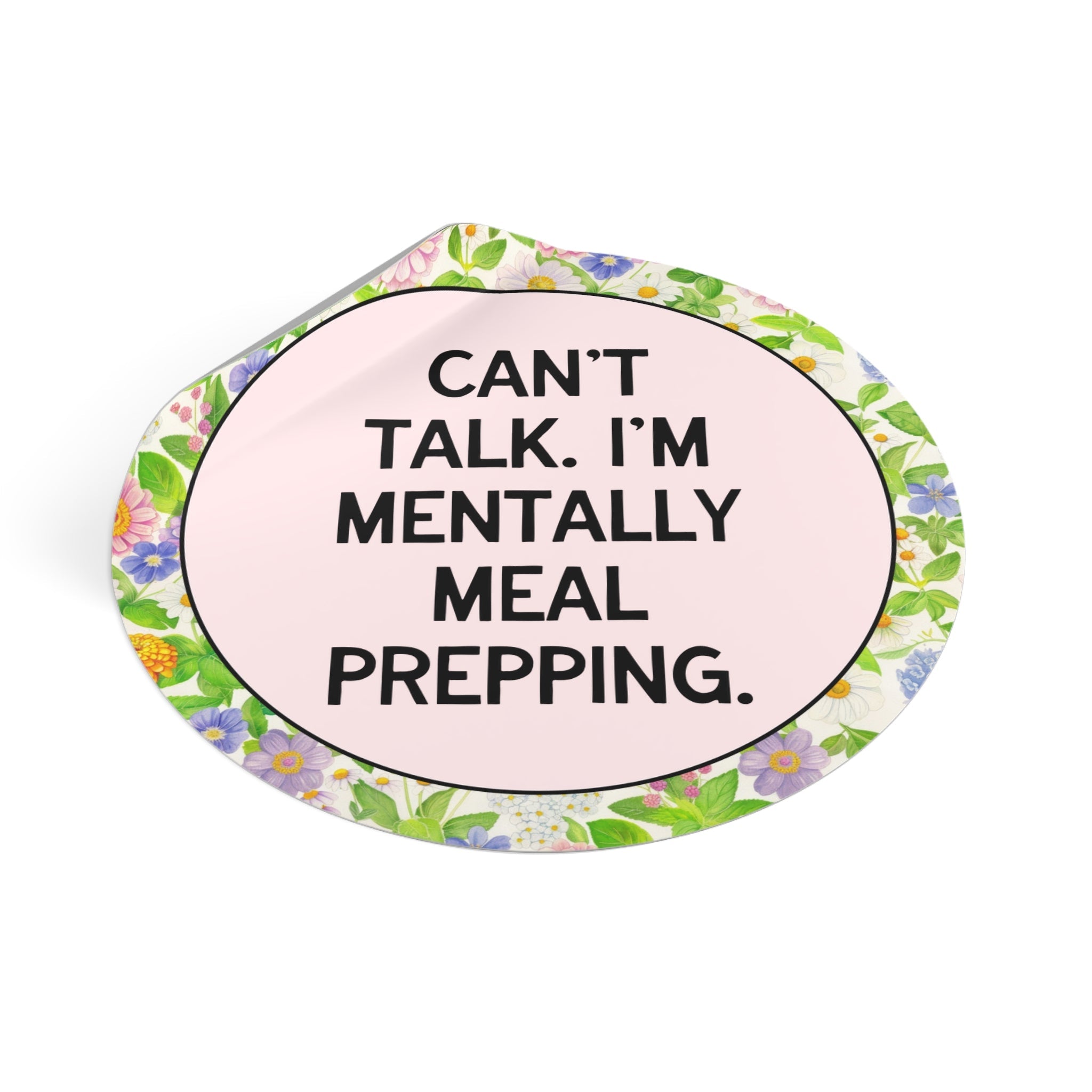 Can't Talk I'm Mentally Meal Prepping Sticker: Cute and Silly Sticker for Mom Who Loves Cooking, Cute Chef or Pastry Chef Gift - Opal and June