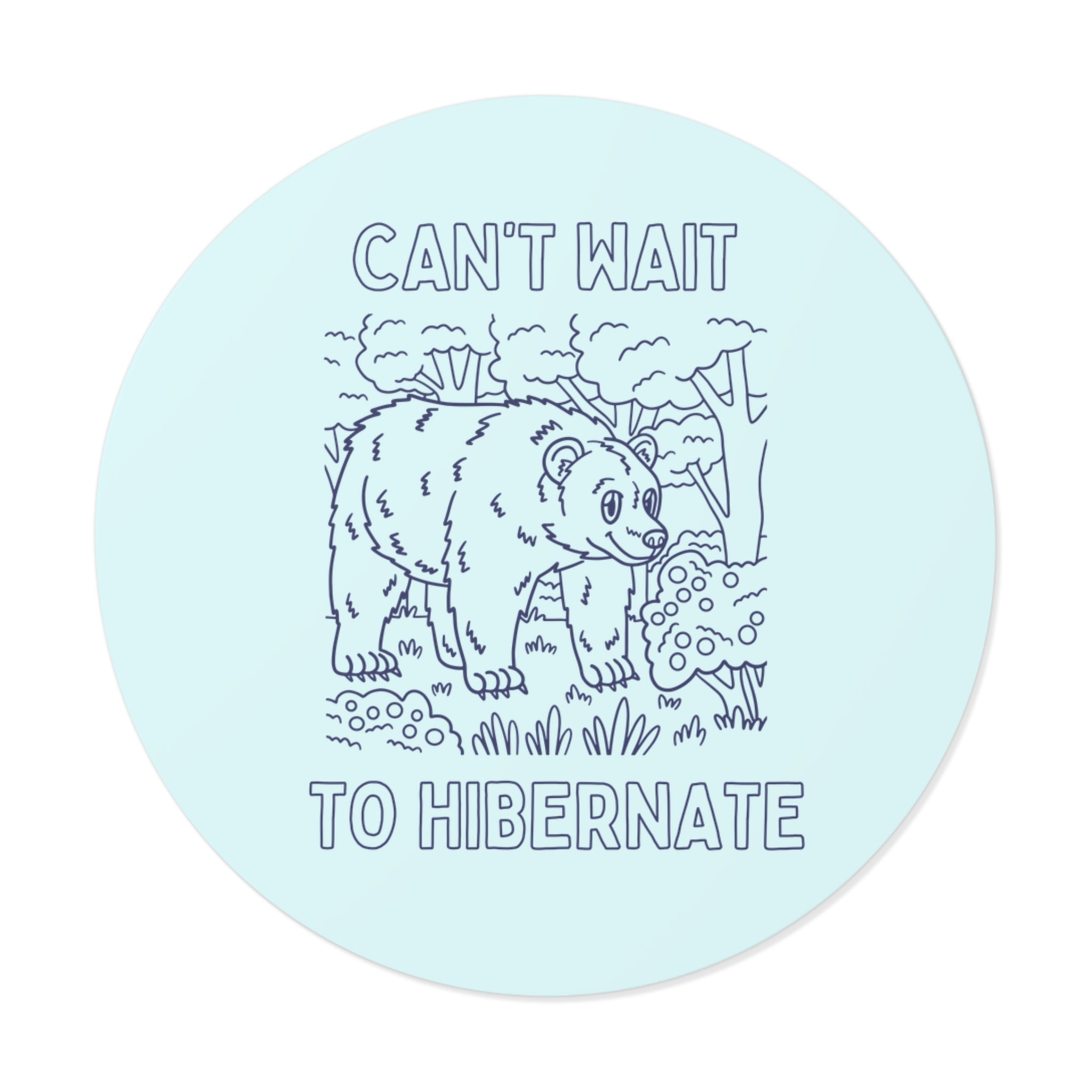 Can't Wait to Hibernate Sticker - Opal and June