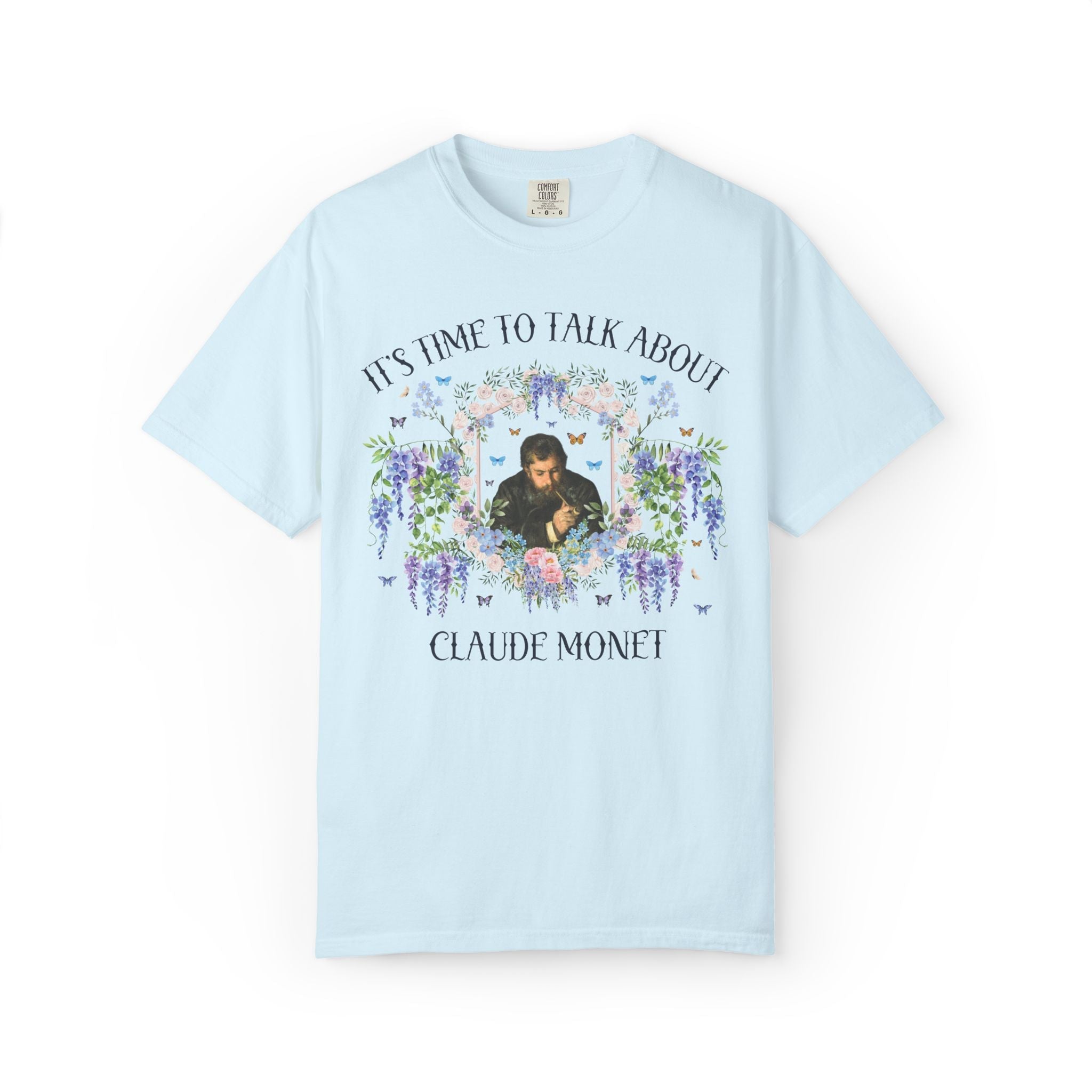 Claude Monet Art History Lover T-Shirt with Flowers: It's Time to Talk About Claude Monet, Cute Impressionist Art Historian Museum Lover Tee - Opal and June