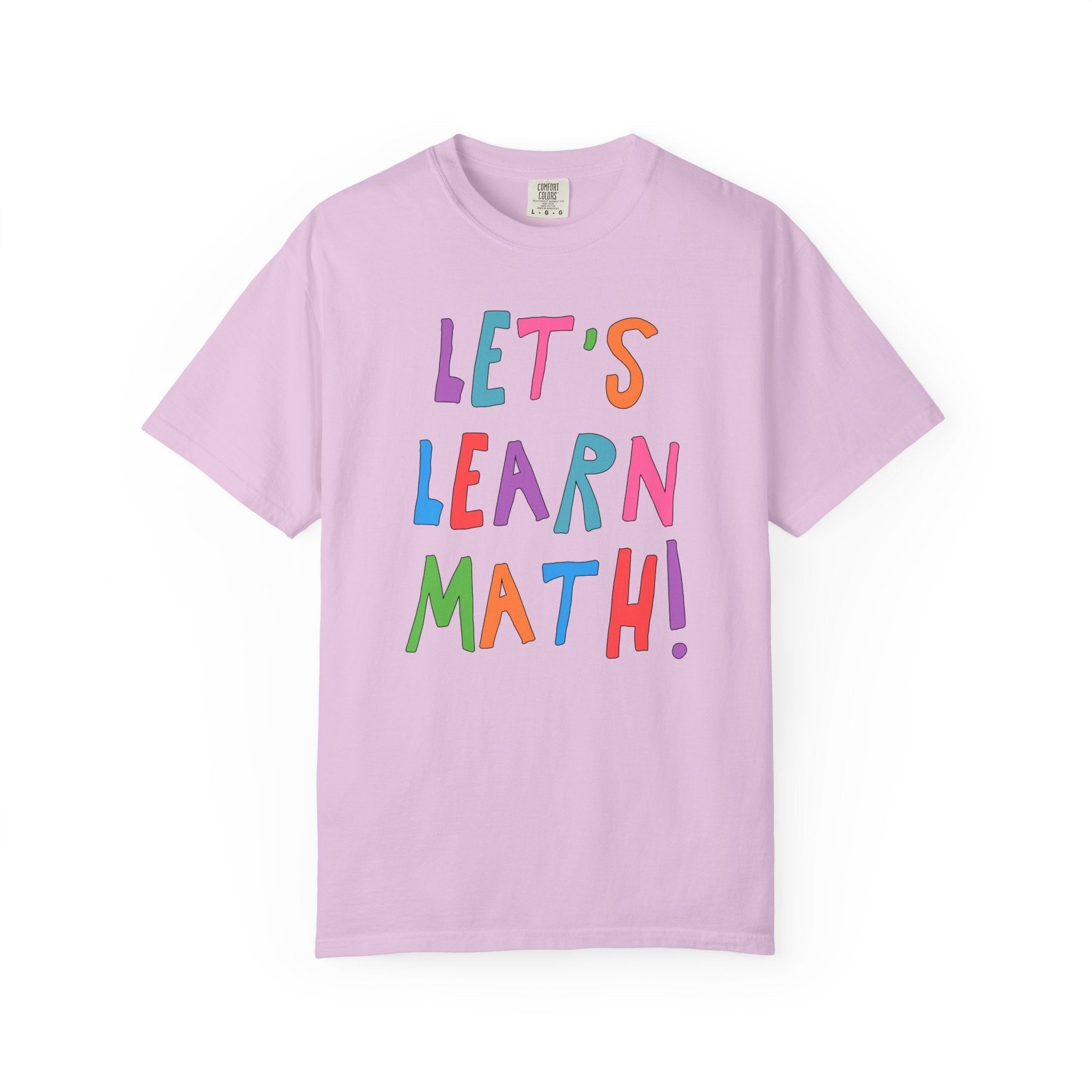 Colorful Math Teacher Tee Shirt for Middle School or High School Math Teacher, Cute Math Education Major Present: Let's Learn Math! - Opal and June