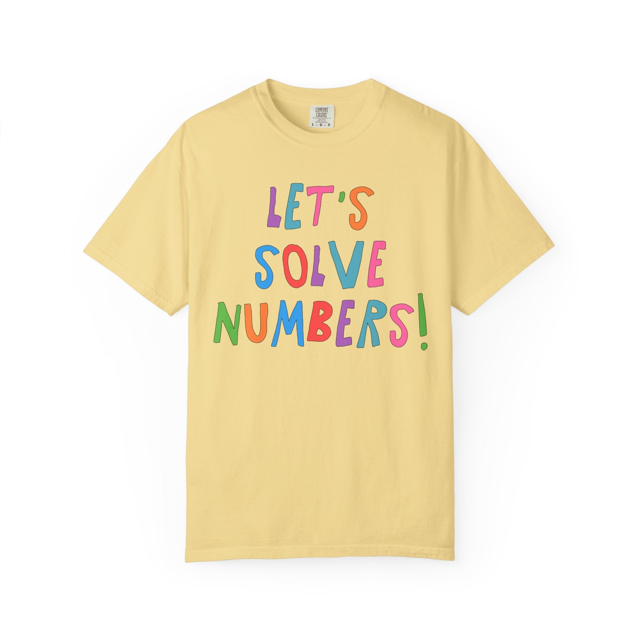 Colorful Math Teacher Tee Shirt: Let's Solve Numbers! - Opal and June