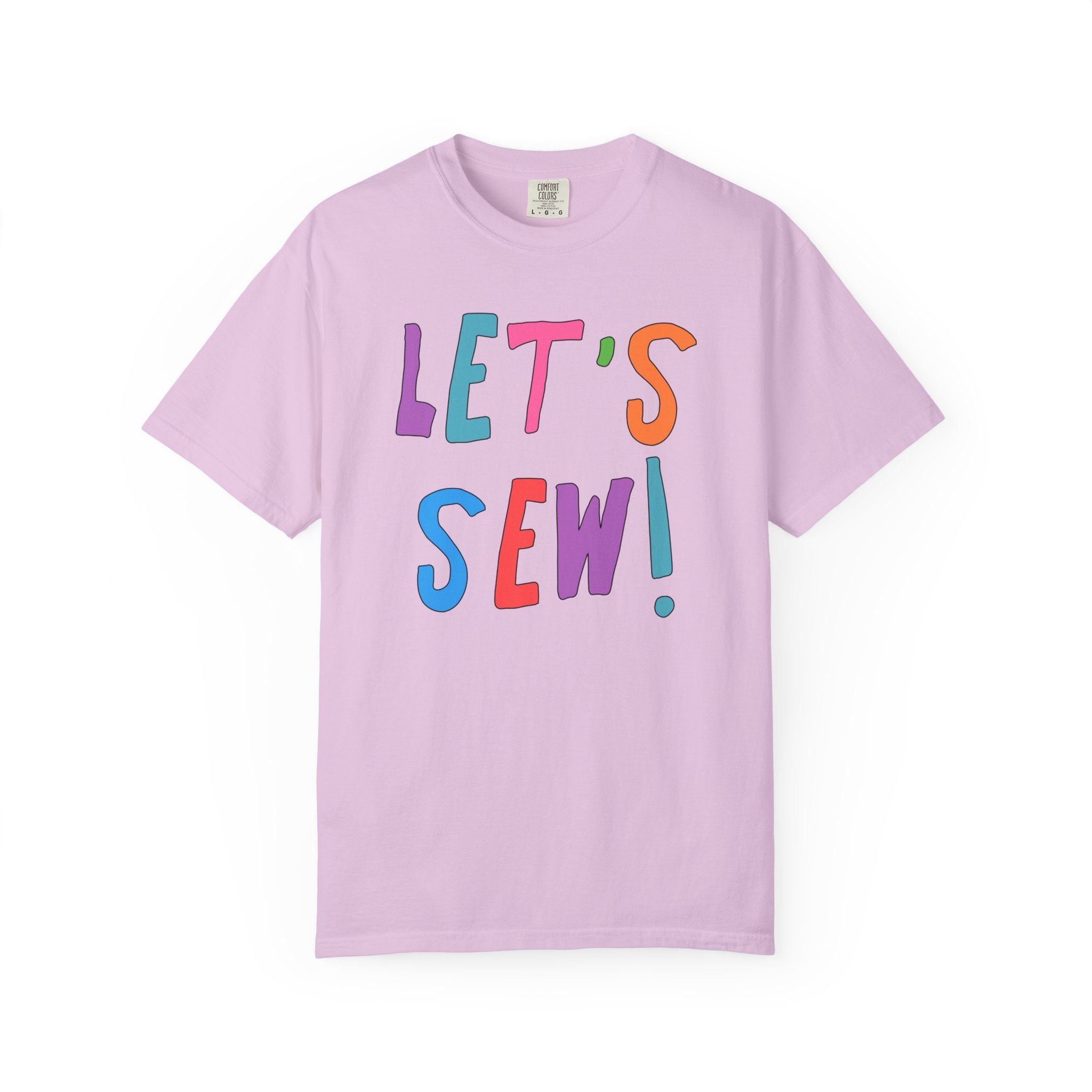 Colorful Sewing Lover T-Shirt for Friend or Mom Who Loves Sewing: Let's Sew! | Cute Birthday Gift for Seamstress of Sister Who Loves to Sew - Opal and June