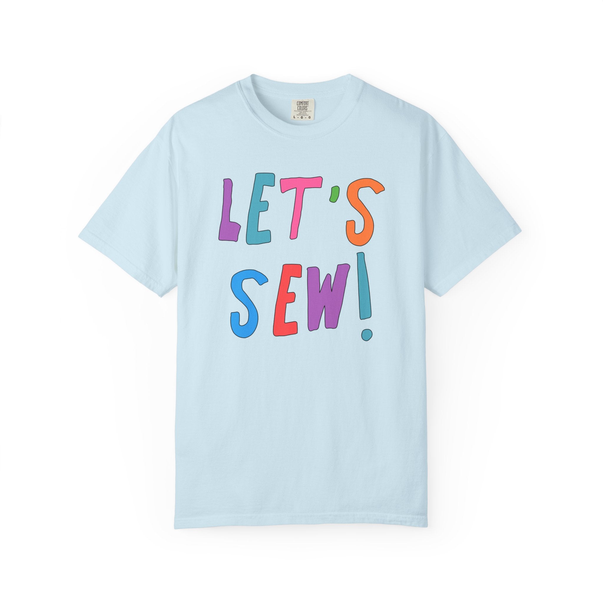 Colorful Sewing Lover T-Shirt for Friend or Mom Who Loves Sewing: Let's Sew! | Cute Birthday Gift for Seamstress of Sister Who Loves to Sew - Opal and June