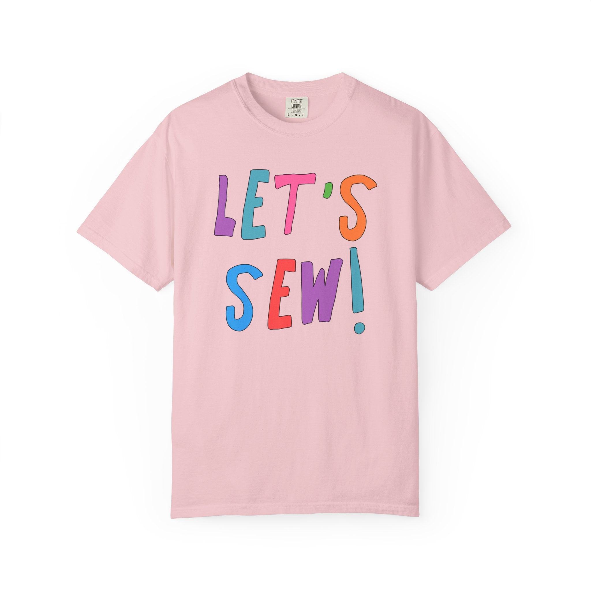Colorful Sewing Lover T-Shirt for Friend or Mom Who Loves Sewing: Let's Sew! | Cute Birthday Gift for Seamstress of Sister Who Loves to Sew - Opal and June