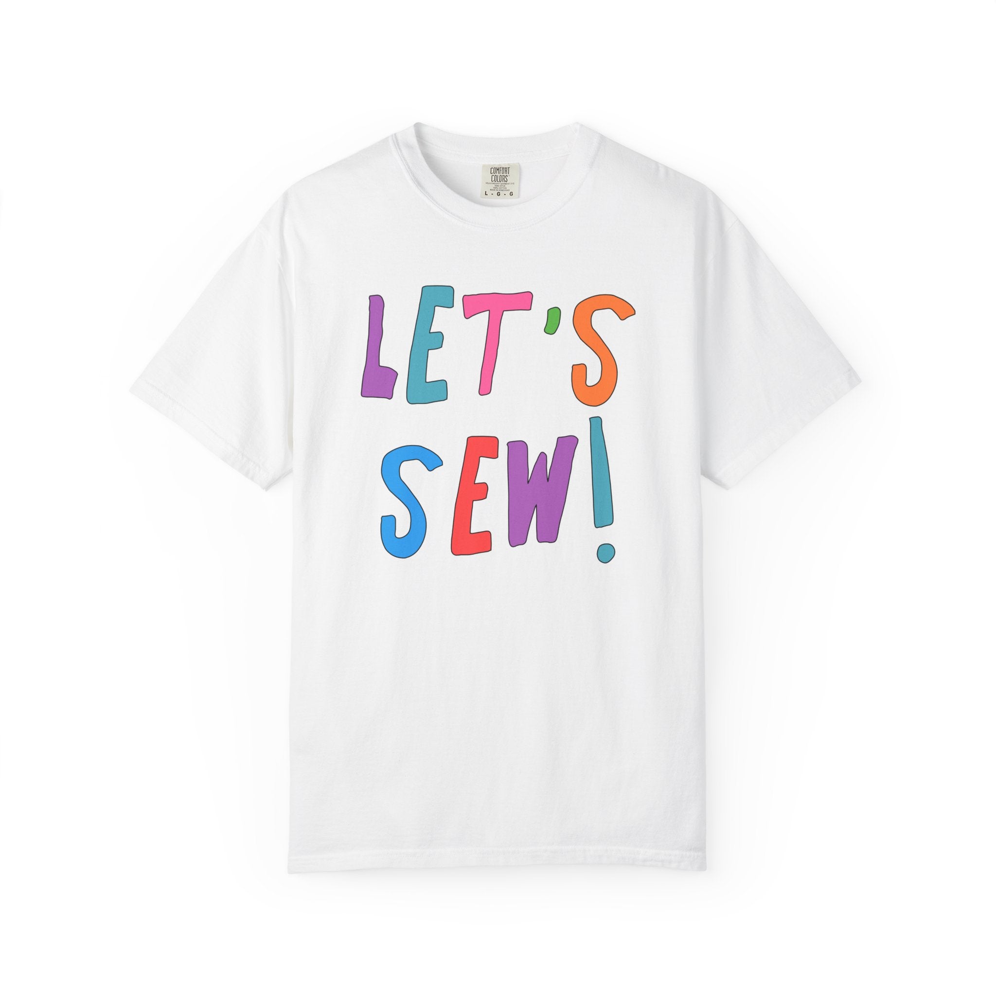 Colorful Sewing Lover T-Shirt for Friend or Mom Who Loves Sewing: Let's Sew! | Cute Birthday Gift for Seamstress of Sister Who Loves to Sew - Opal and June