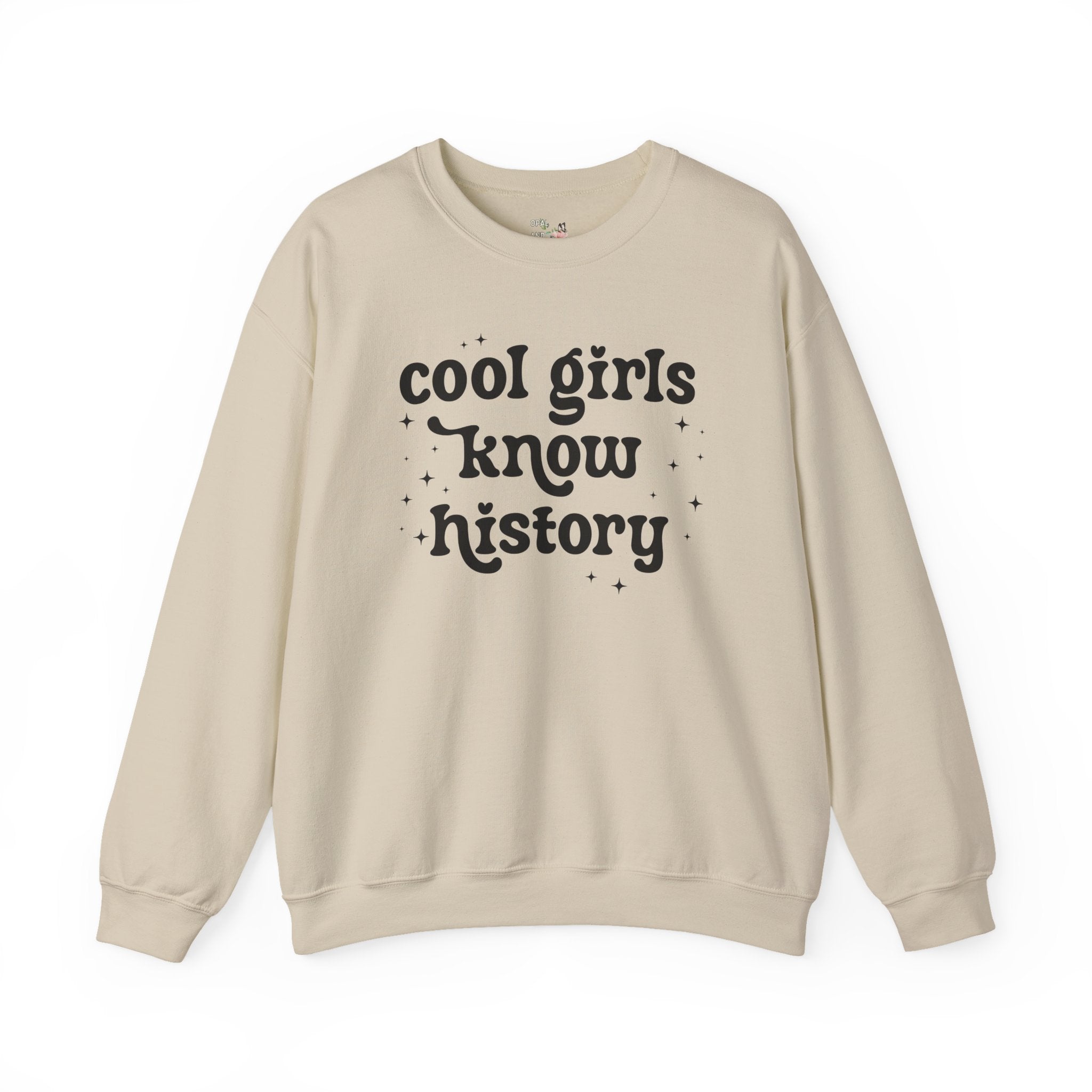 Cool Girls Know History: Cute History Lover Sweatshirt with Stars, Women's History Shirt for History Major or Historian, Social Studies - Opal and June