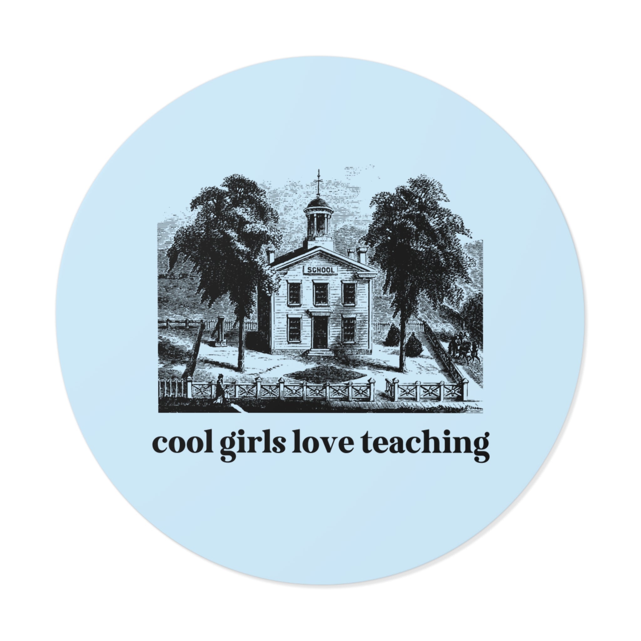 Cool Girls Love Teaching: Funny Saying Teacher Sticker for History Teacher, Social Studies Teacher, Cute Matching Back to School Sticker - Opal and June