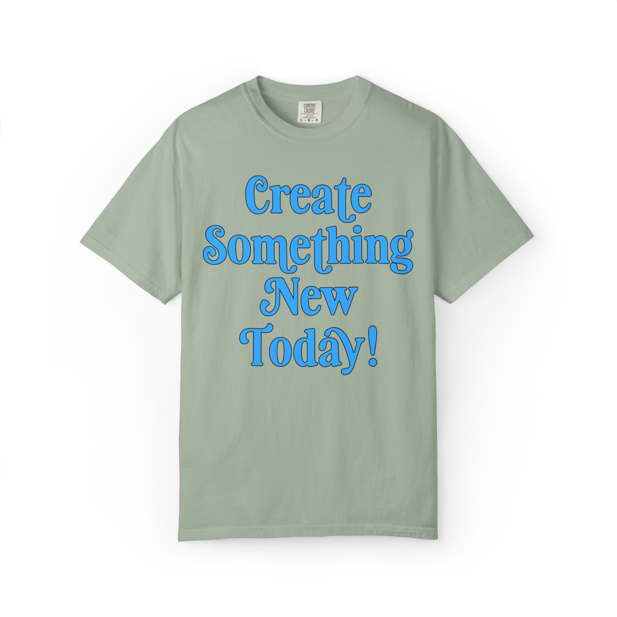 Create Something New Today Tee Shirt: Colorful Art Teacher or School Principal T-Shirt, Positive Affirmation Uplifting Tee for Art Major - Opal and June