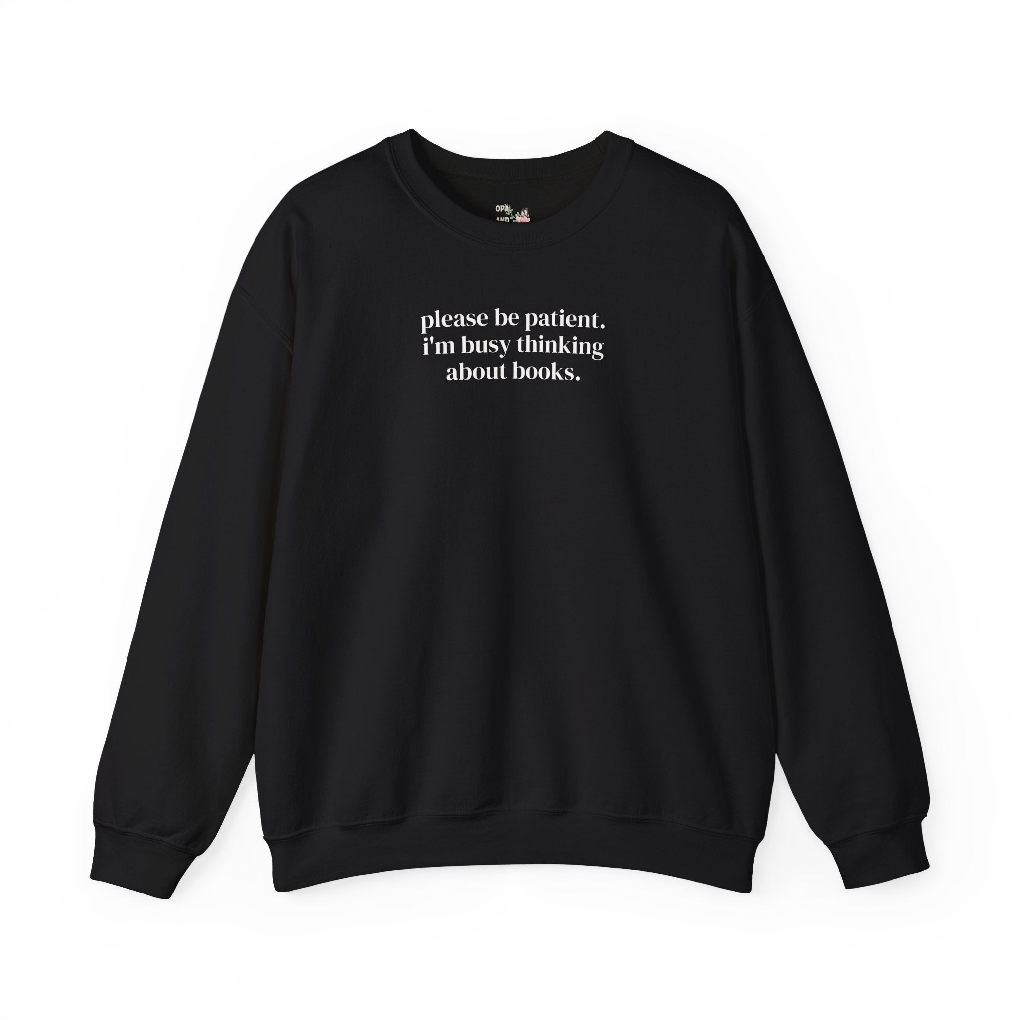 Cute Bookish Sweatshirt for Book Lover or Romance Reader, Funny Saying School Librarian or Classic Literature Professor Shirt for Bookworm - Opal and June
