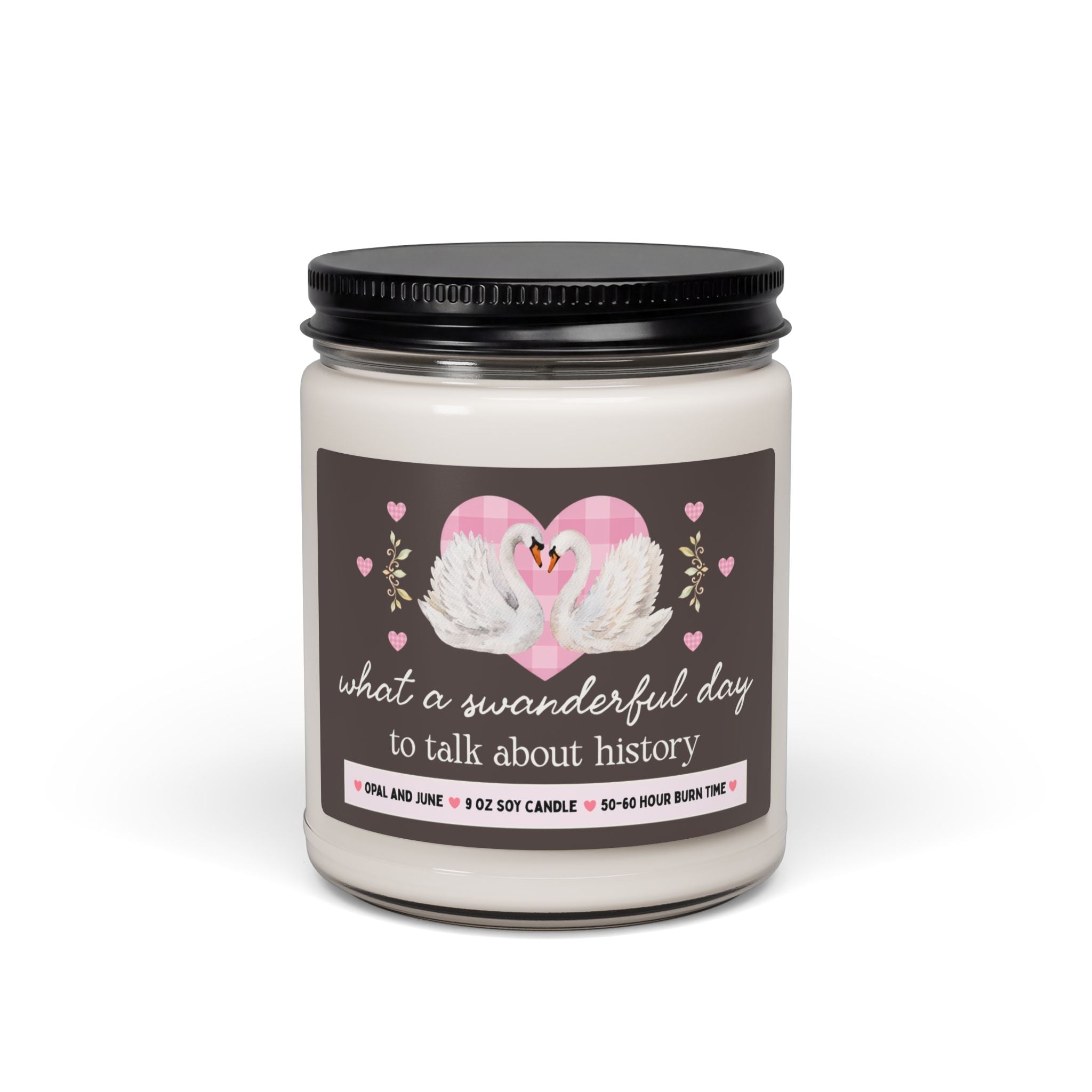 Cute History Buff Gift, Candle with Swans: What a Swanderful Day to Talk About History, 9 Oz Candle For History Professor, Graduation Gift - Opal and June