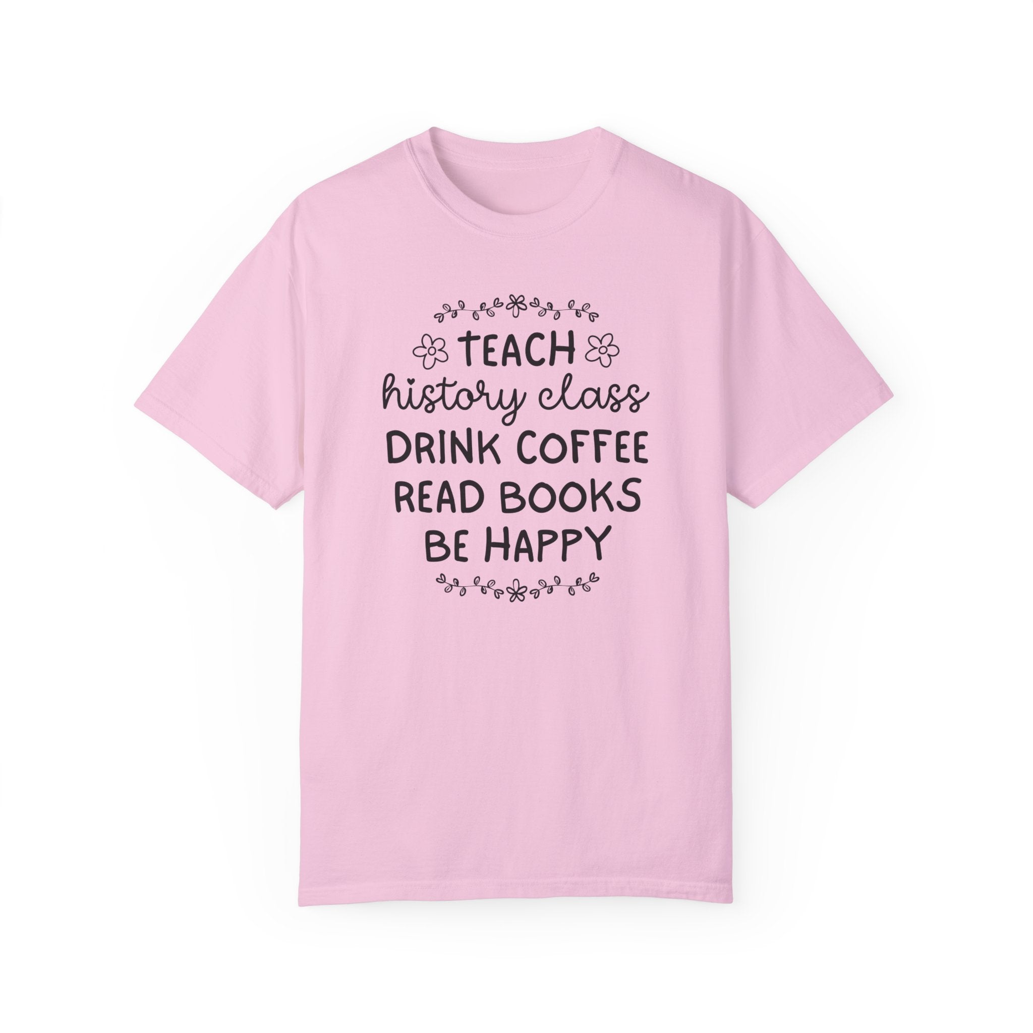 Cute History Teacher Tee Shirt with Flowers: Coffee Lover History Professor T-Shirt, Teaching Assistant Who Loves Books, Social Studies Gift - Opal and June