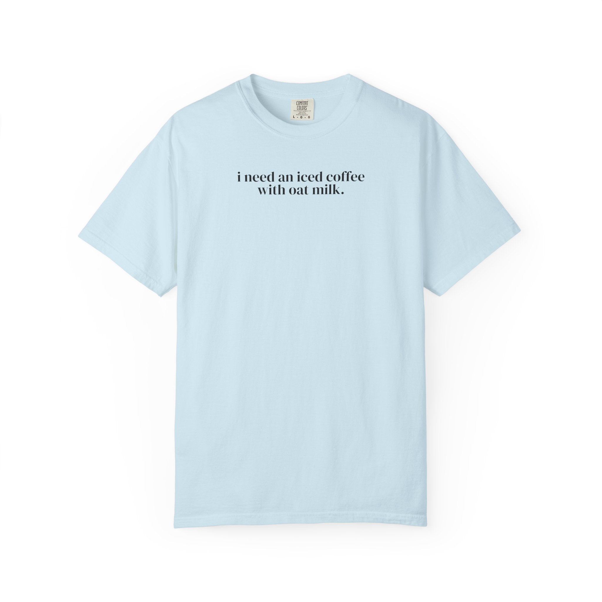 Cute Iced Coffee Lover Tee Shirt for Mom, Friend or Sister Who Loves Iced Lattes with Oat Milk, Funny Saying T-Shirt for Coffee Drinker - Opal and June
