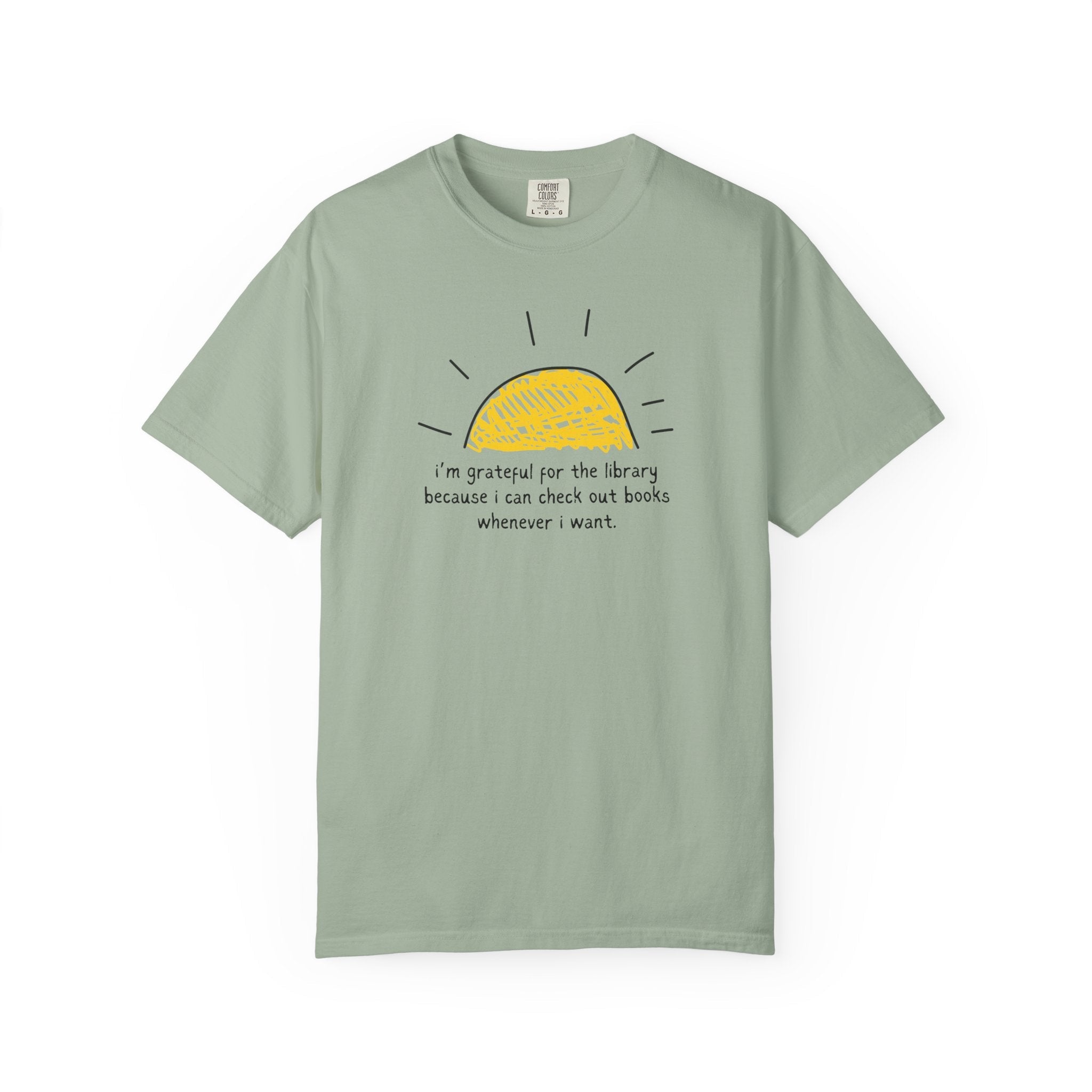 Cute Library Tee Shirt for Book Lover: Grateful for the Library Because I Can Check Out Books Whenever I Want, Silly Bookish Tee for Reader - Opal and June