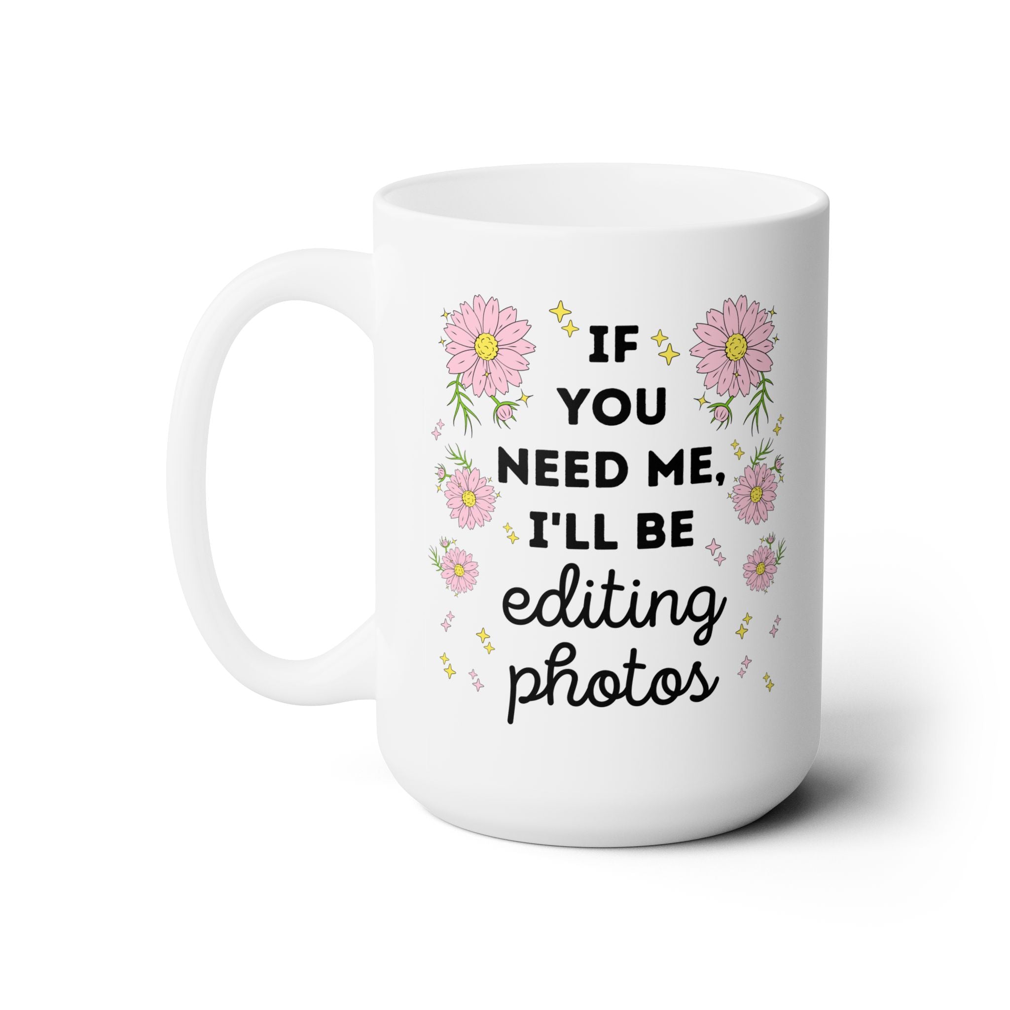 Cute Photographer Gift with Flowers: 15 Oz Coffee Mug | Editing Day Coffee Mug for Wedding Photographer, Photography Major Gift for Student - Opal and June