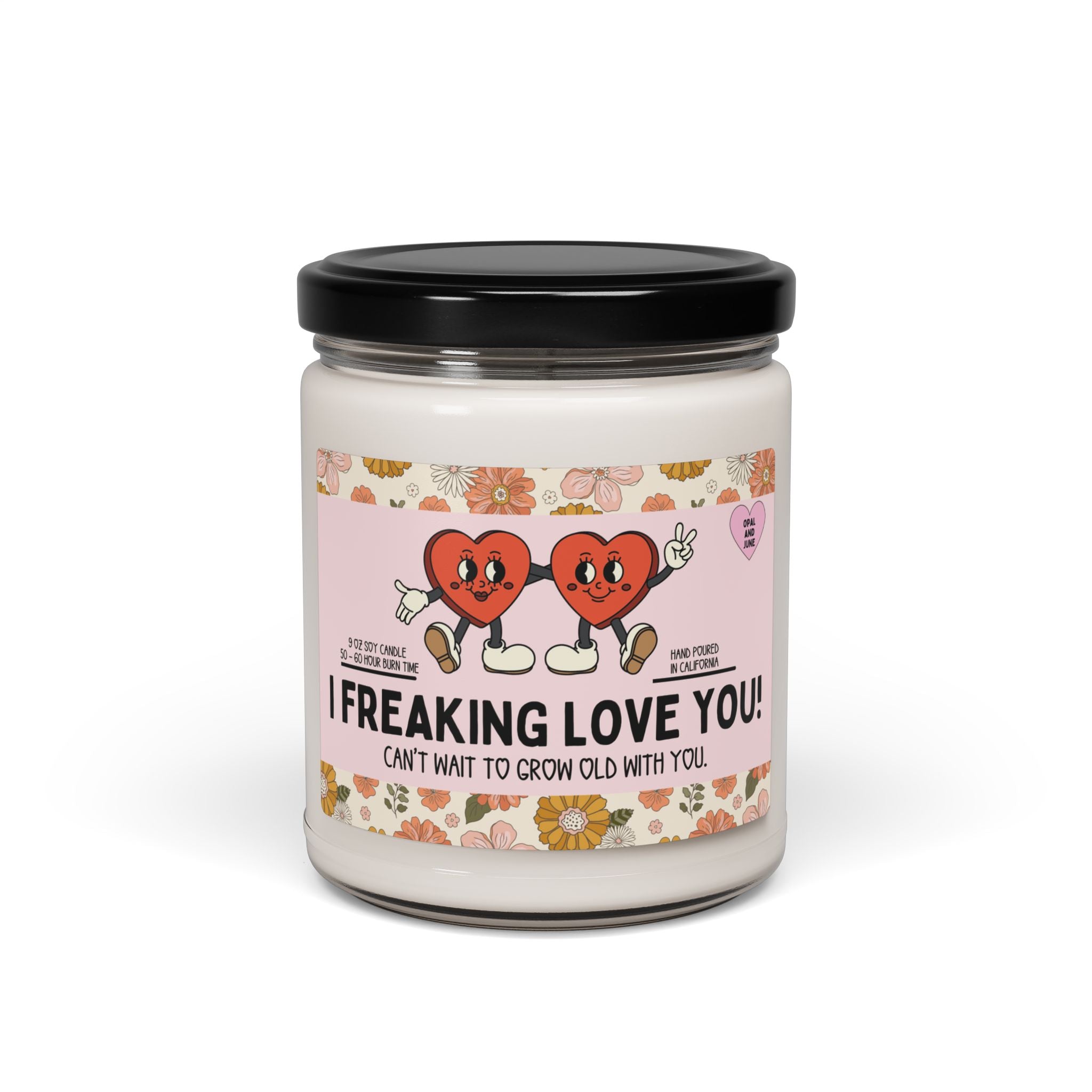 Cute Retro Heart 9 Oz Soy Candle with Flowers: I Freaking Love You! | Sweet Nineties Aesthetic Candle for Wife or Partner, Funny Valentines - Opal and June