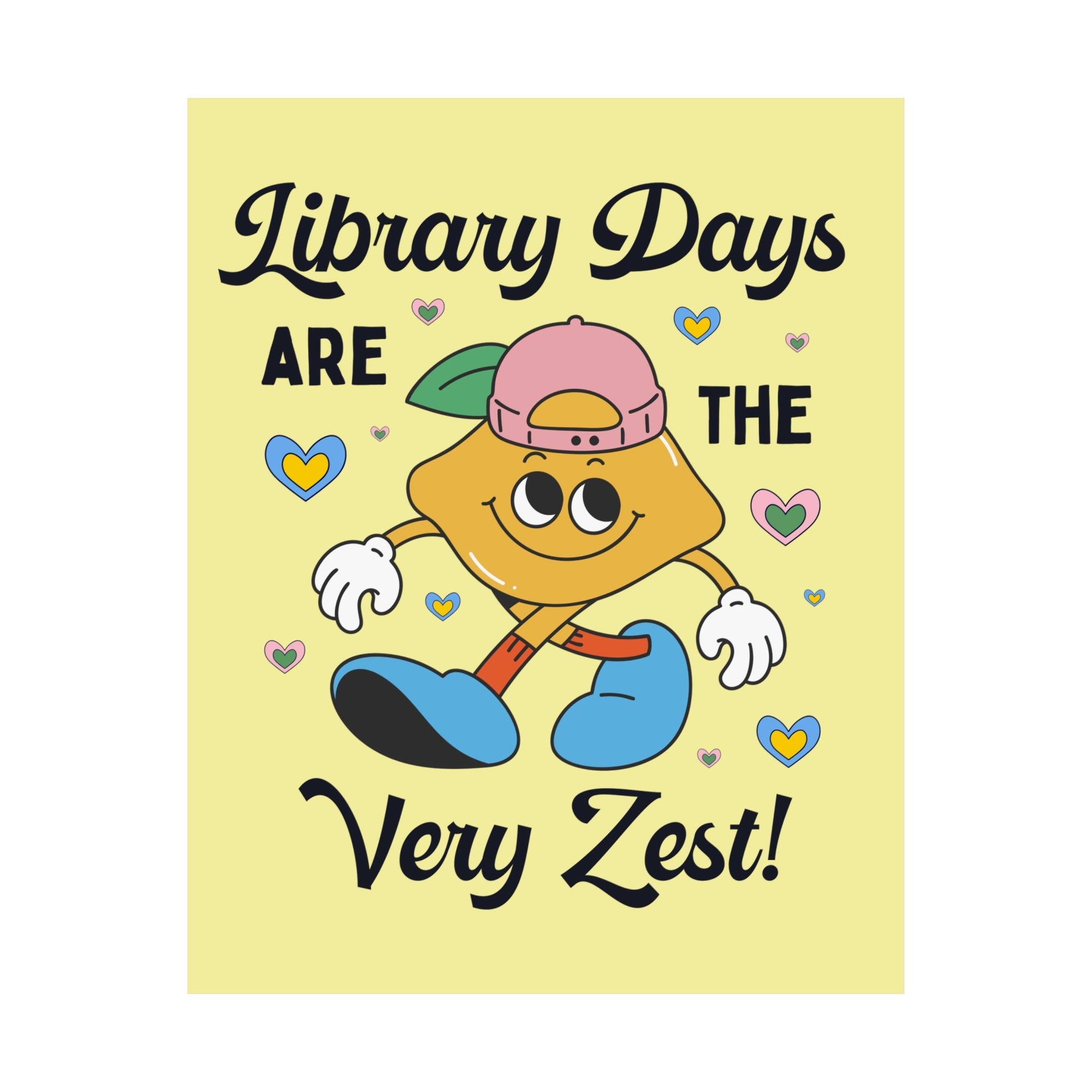 Cute School Librarian Poster with Lemon: Library Days are the Very Zest! Retro Teacher Appreciation, Colorful Librarian Print with Hearts - Opal and June