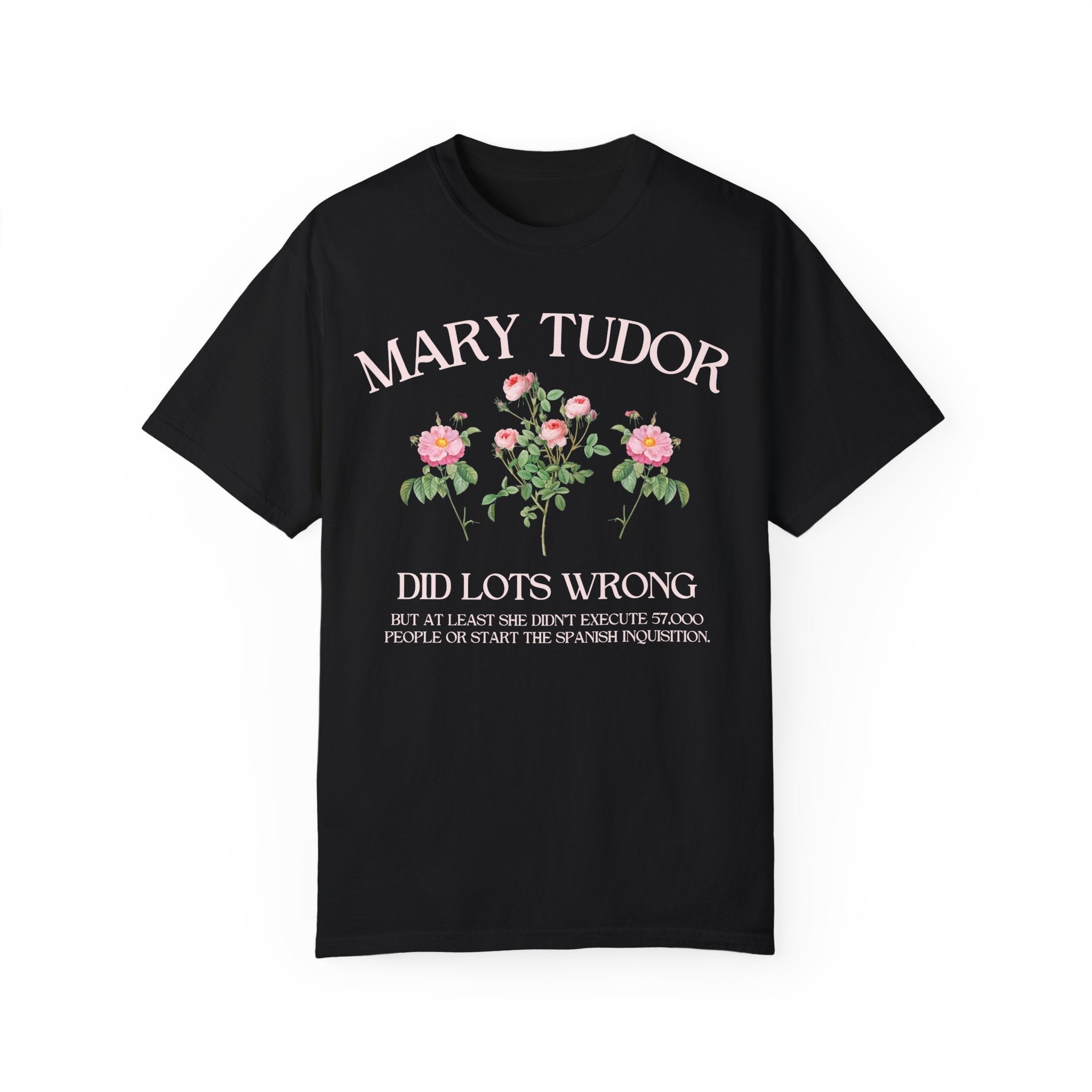 Cute Tudor History Tee Shirt: Mary Tudor English History Shirt for History Professor, Social Studies Shirt, Women's History, Famous Queens - Opal and June
