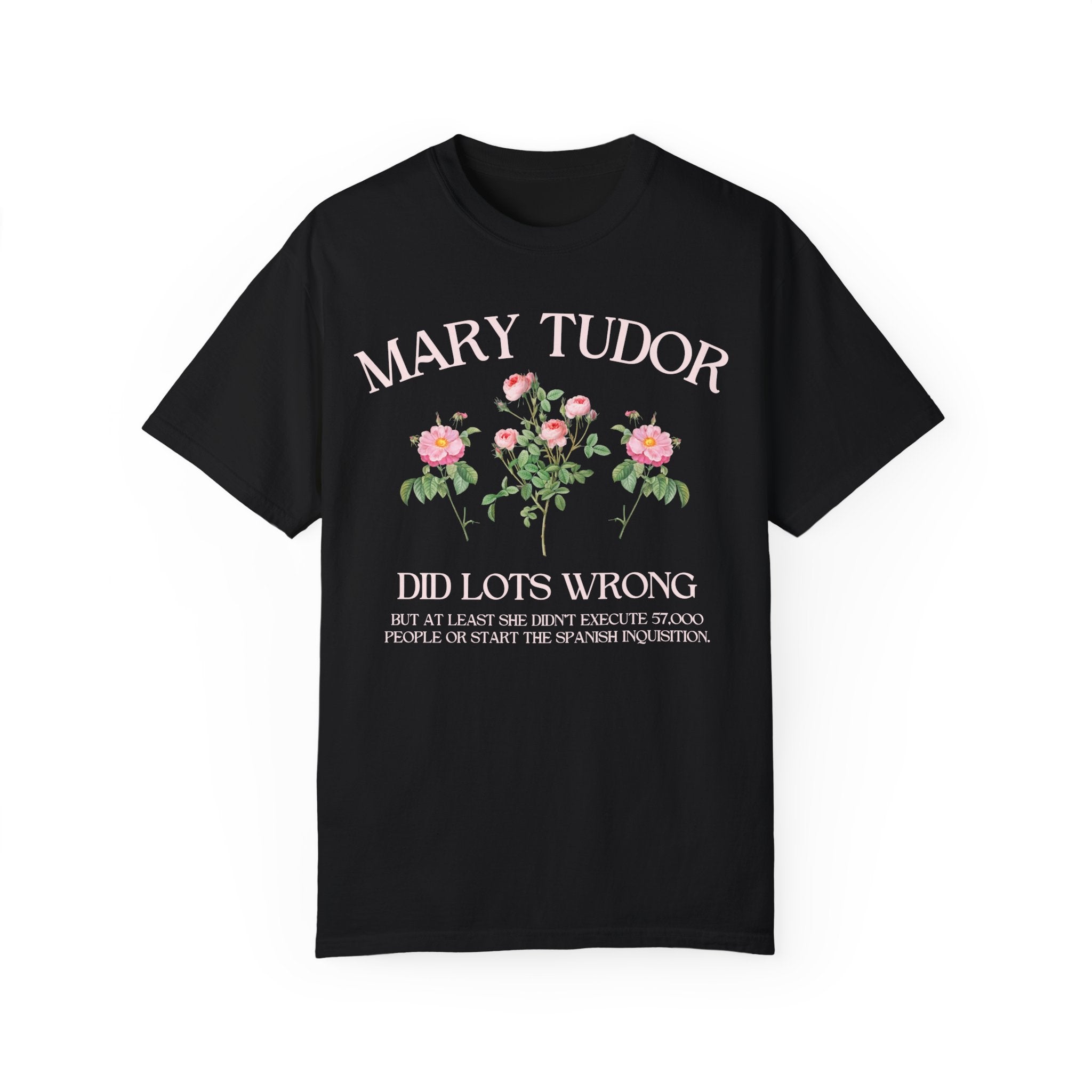 Cute Tudor History Tee Shirt: Mary Tudor English History Shirt for History Professor, Social Studies Shirt, Women's History, Famous Queens - Opal and June