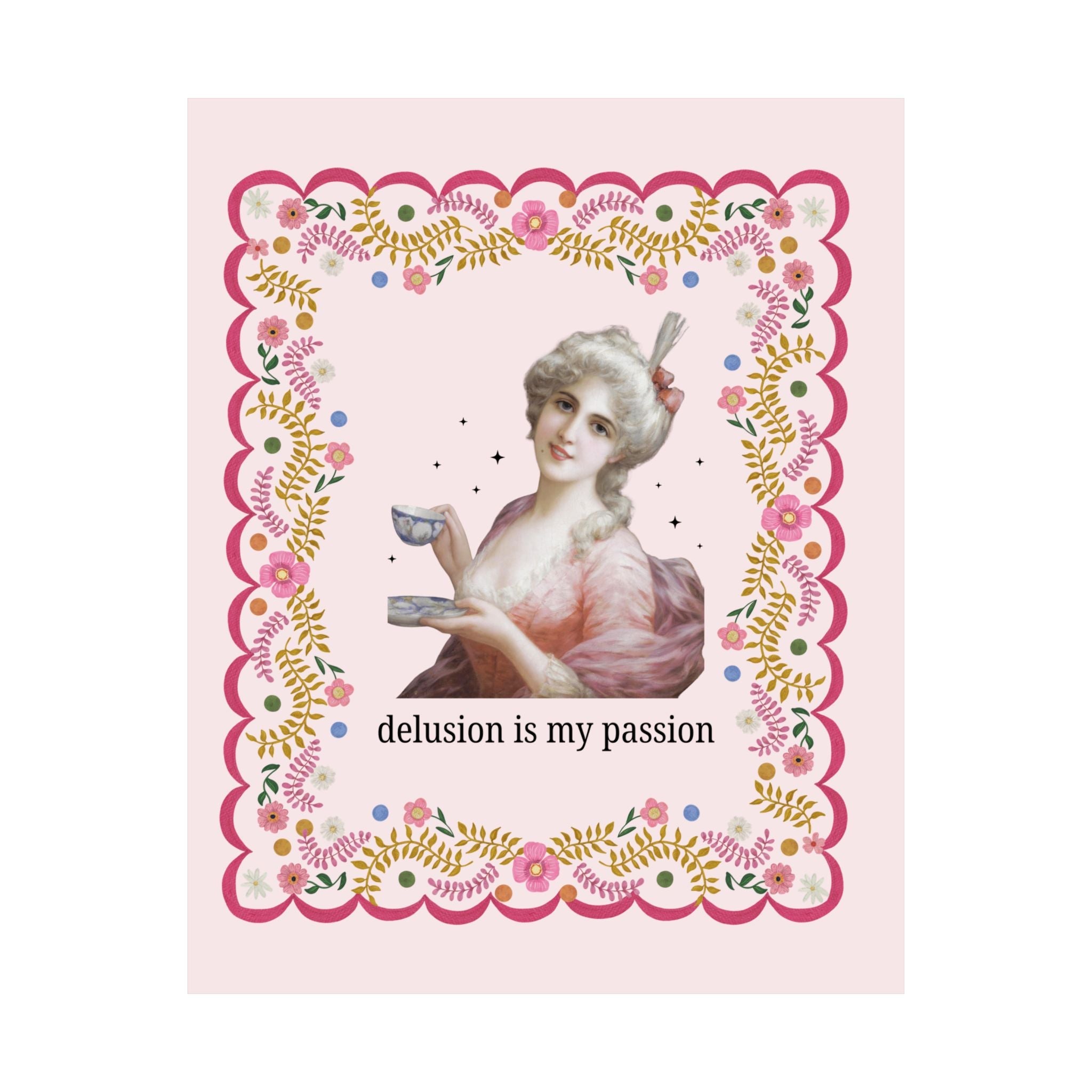 Delusion is My Passion: Funny Art History Poster Print with Stars for Friend Who Loves Tea, Silly Famous Painting, Rococo Art History Gift - Opal and June