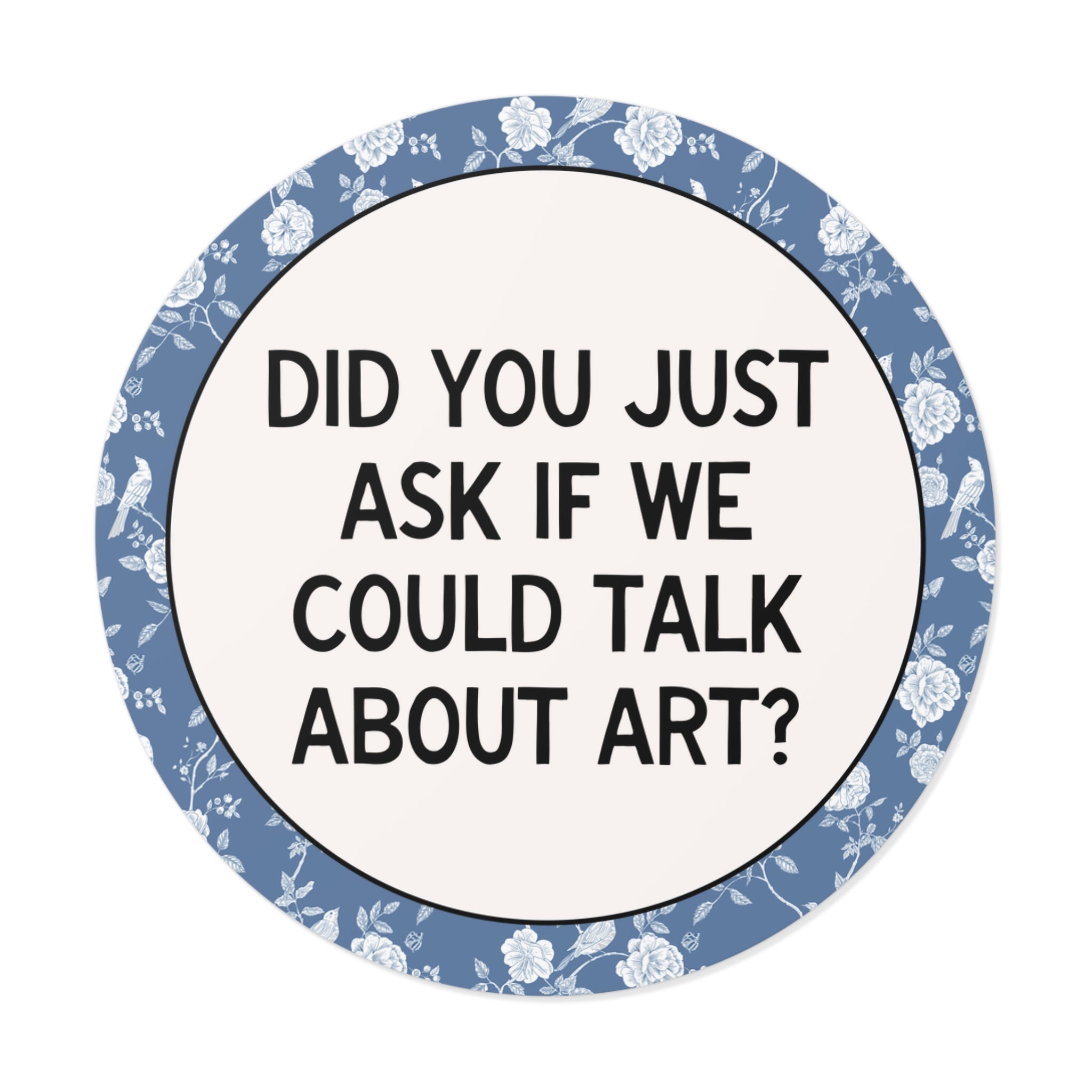 Did You Just Ask if We Could Talk About Art? - Opal and June